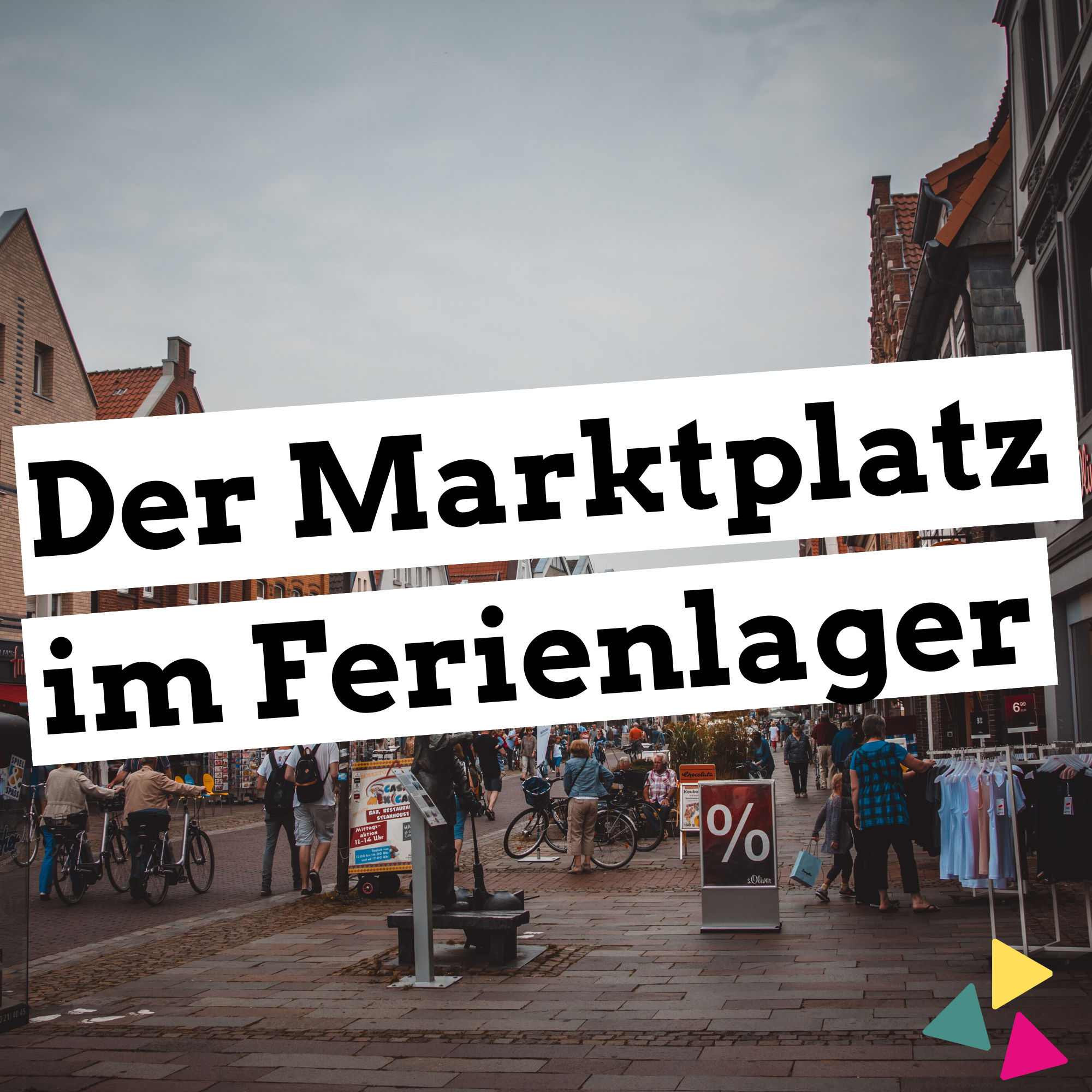 Der Marktplatz im Ferienlager