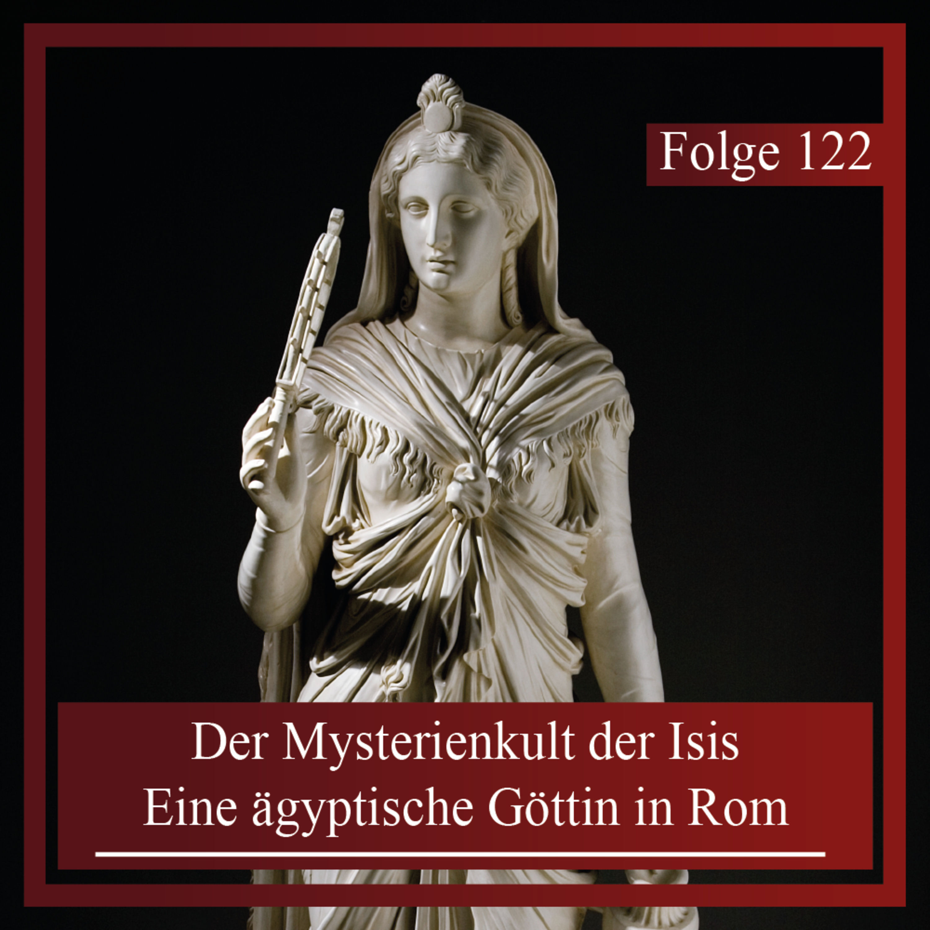 Der Mysterienkult der Isis. Eine ägyptische Göttin in Rom