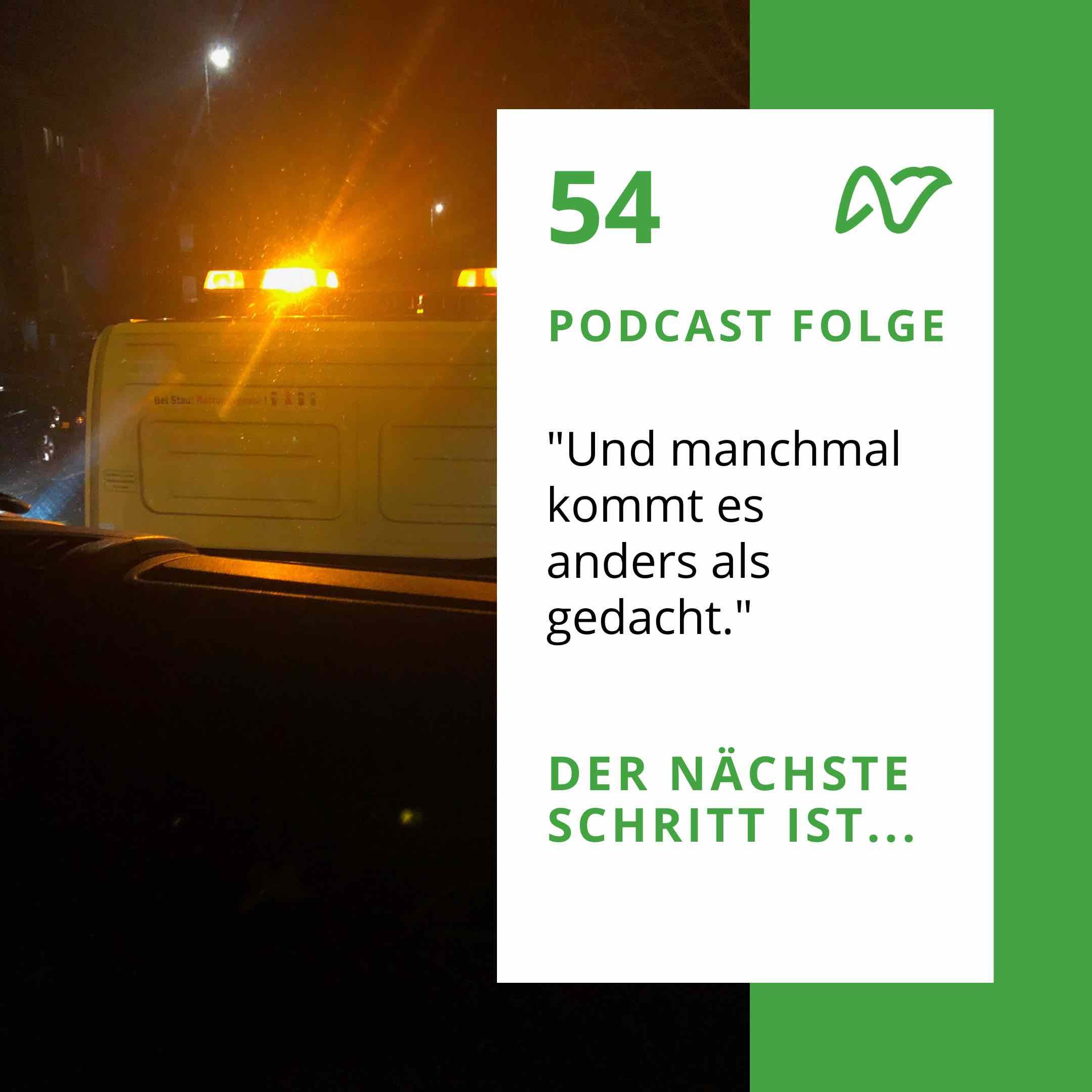 Der nächste Schritt ist... Und manchmal kommt es anders