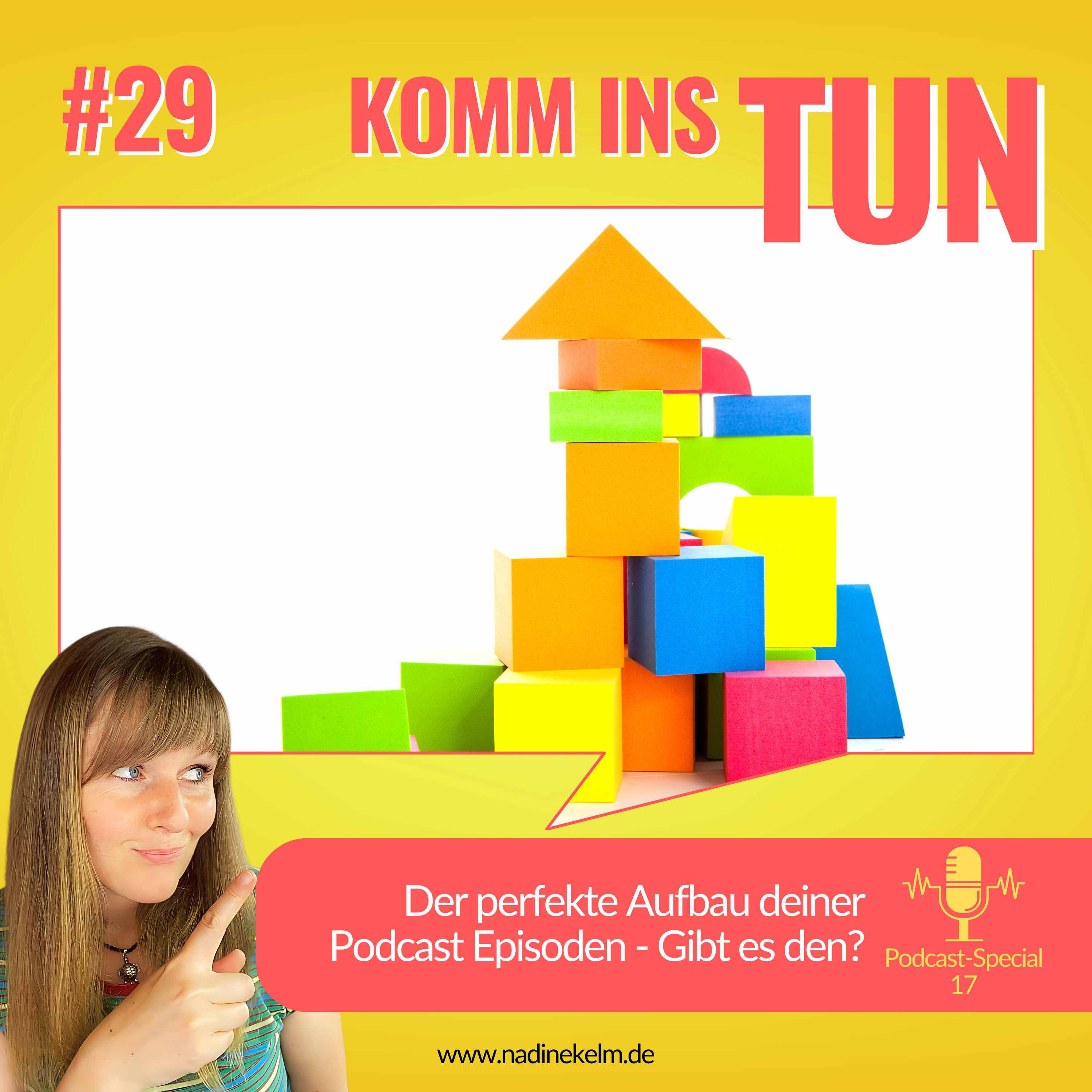 Der perfekte Aufbau für deine Podcast-Episode: Gibt es den und wie geht das? Podcast Special #29