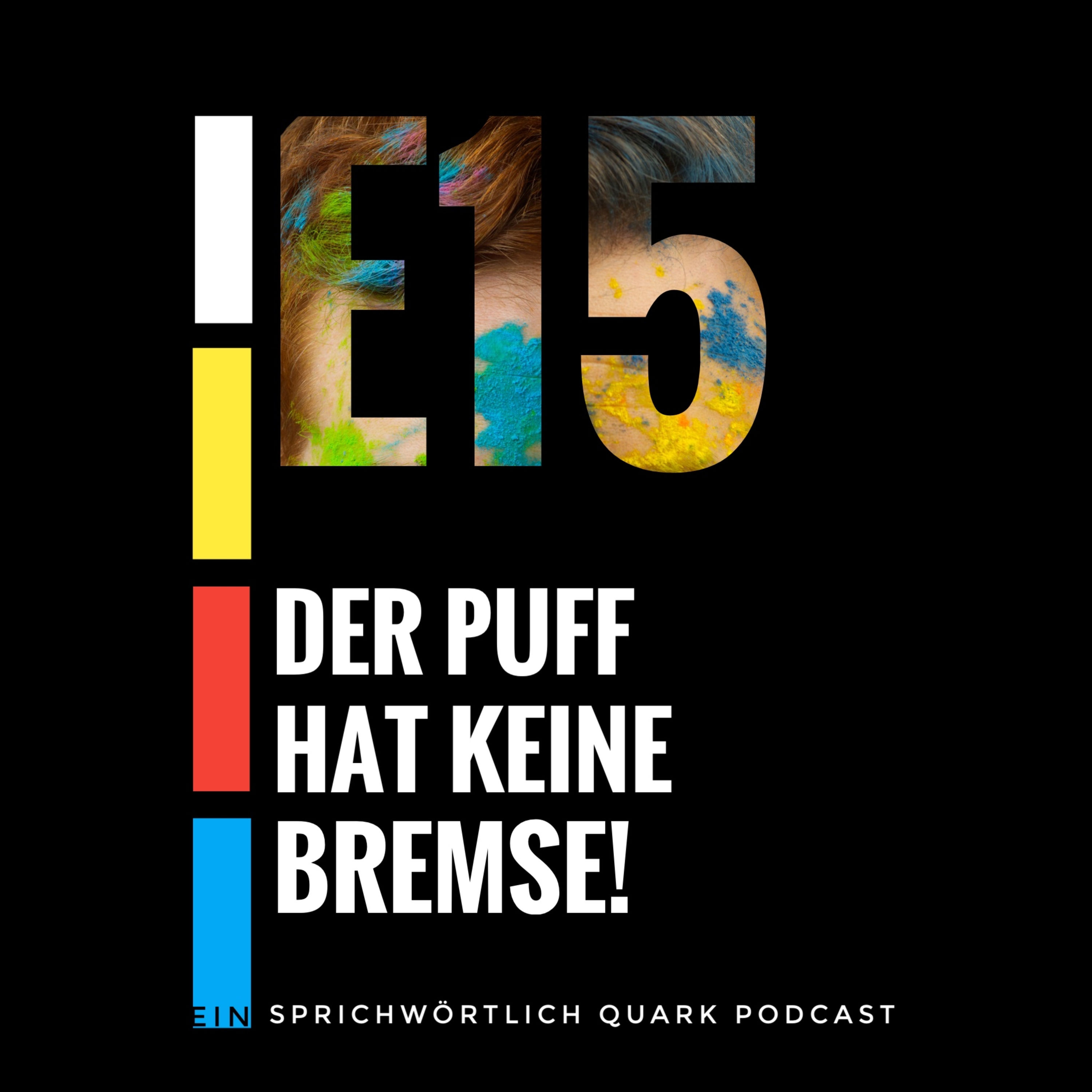 Der Puff hat keine Bremse!
