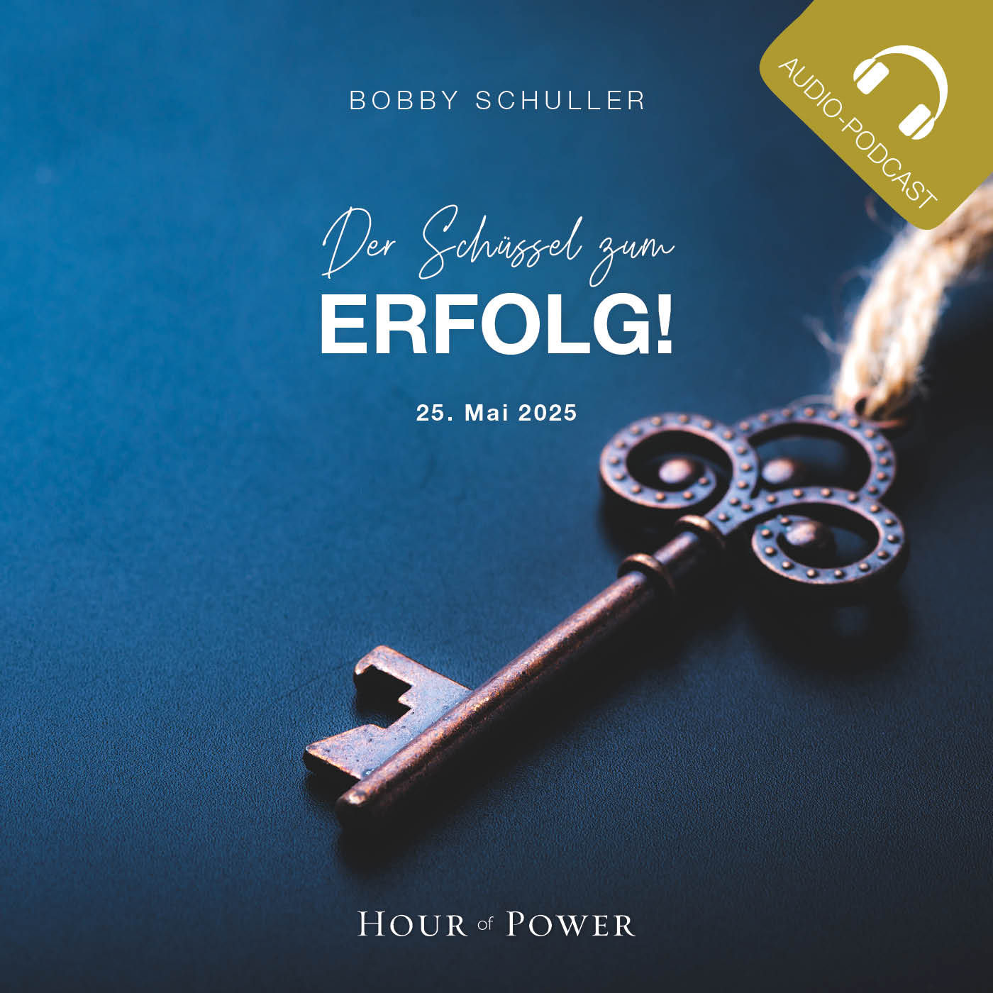 Der Schlüssel zum Erfolg! - Predigt von Bobby Schuller