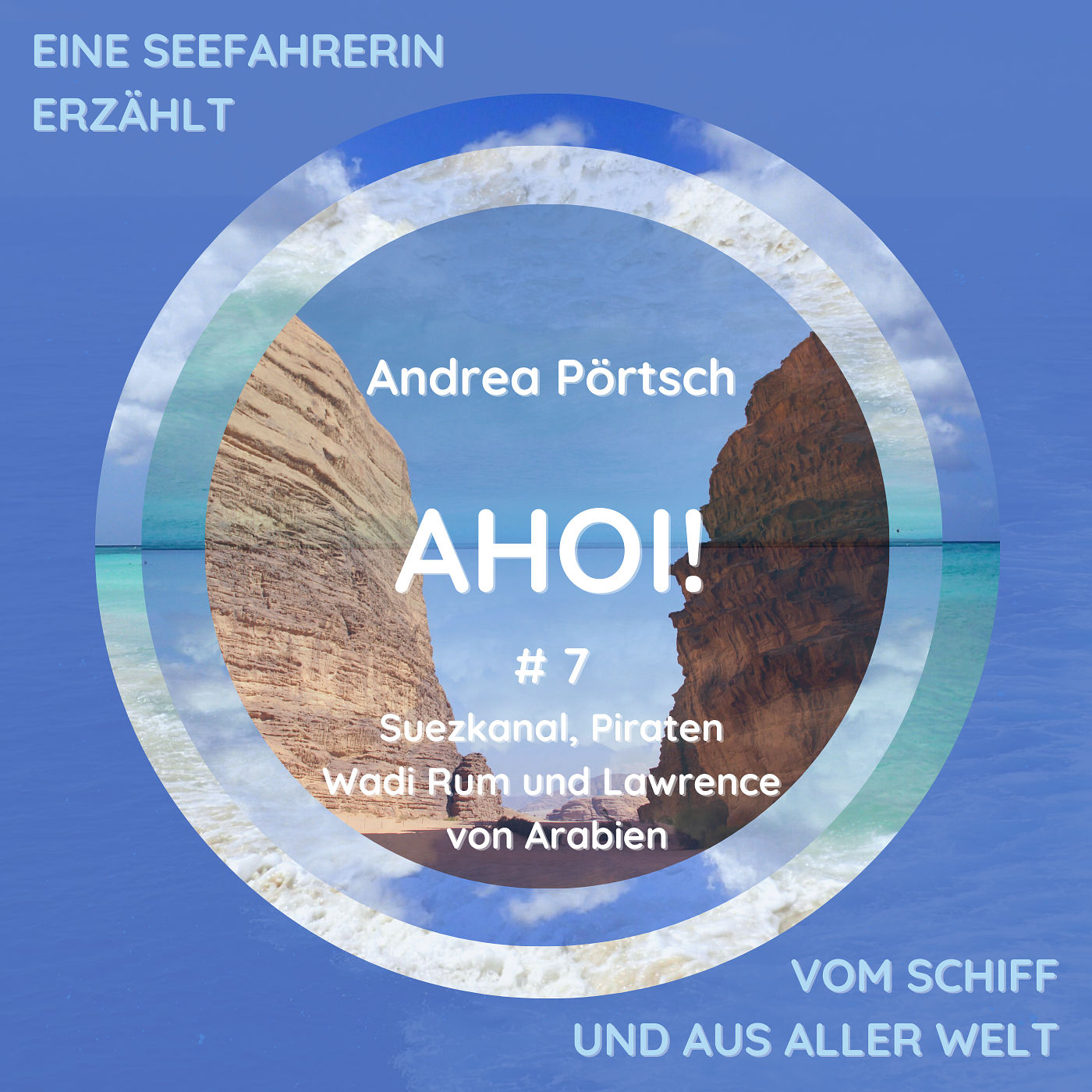 Der Suezkanal, Piraten am Horn von Afrika – Wadi Rum: Auf den Spuren von Lawrence von Arabien
