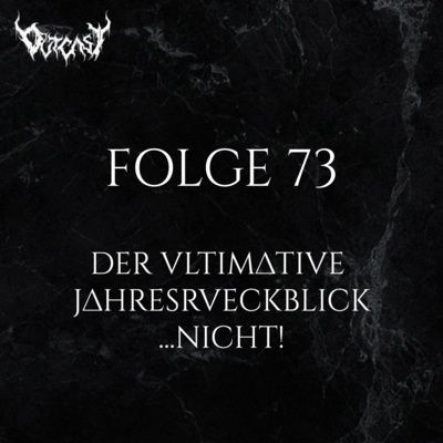 Der ultimative Jahresrückblick …nicht! | Folge 73