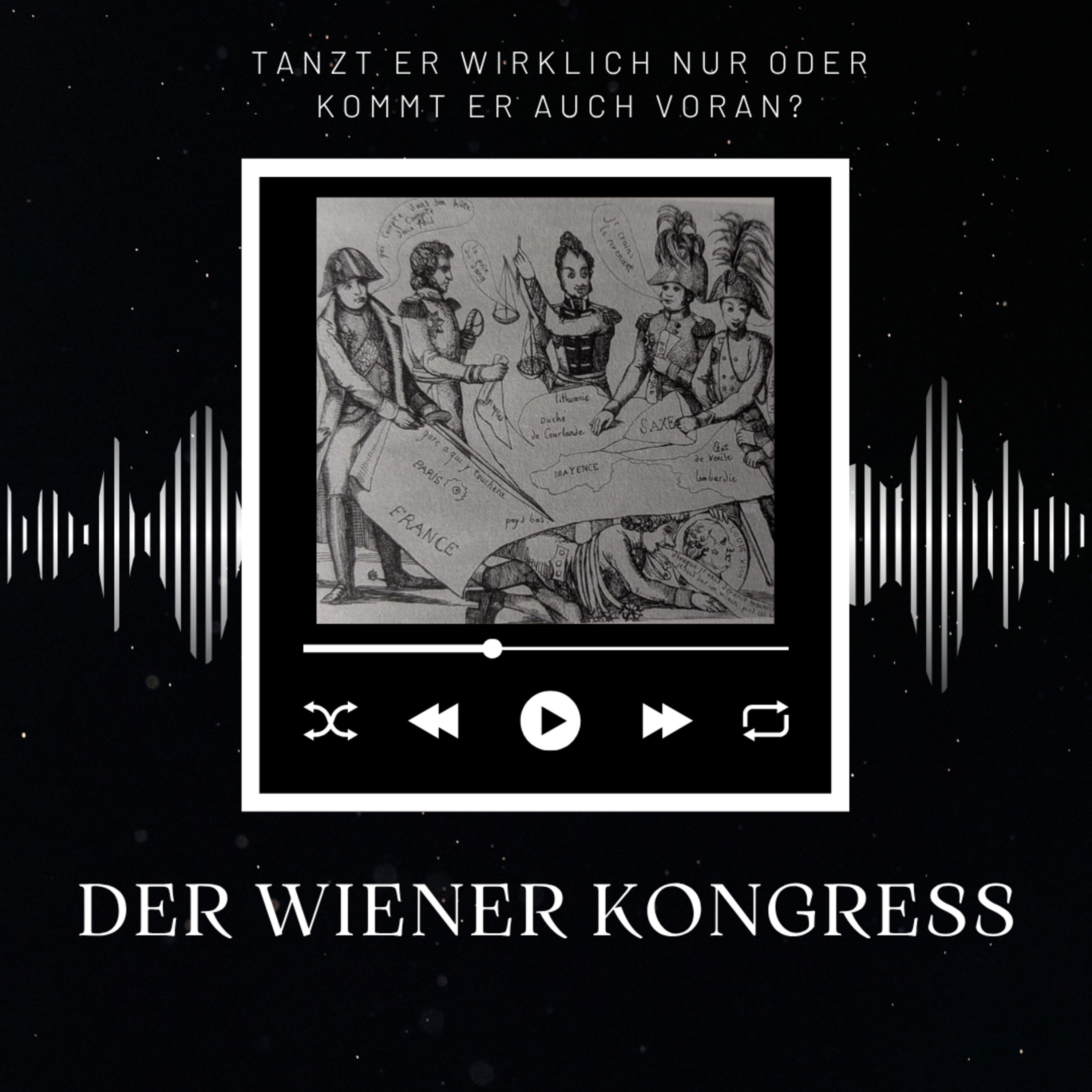 Der Wiener Kongress tanzt, aber er kommt AUCH voran