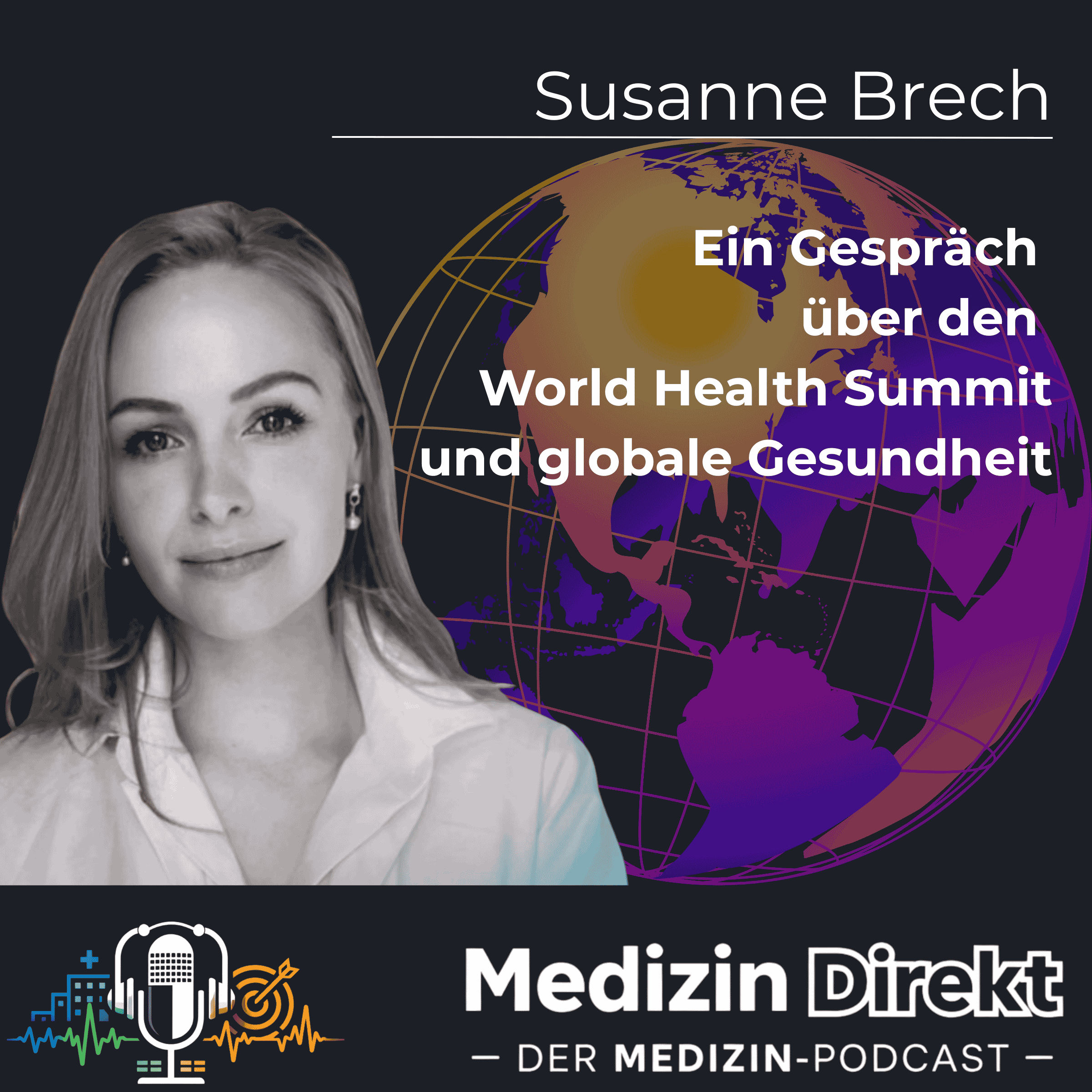 Der World Health Summit: Ein Blick hinter die Kulissen mit Susanne Brech