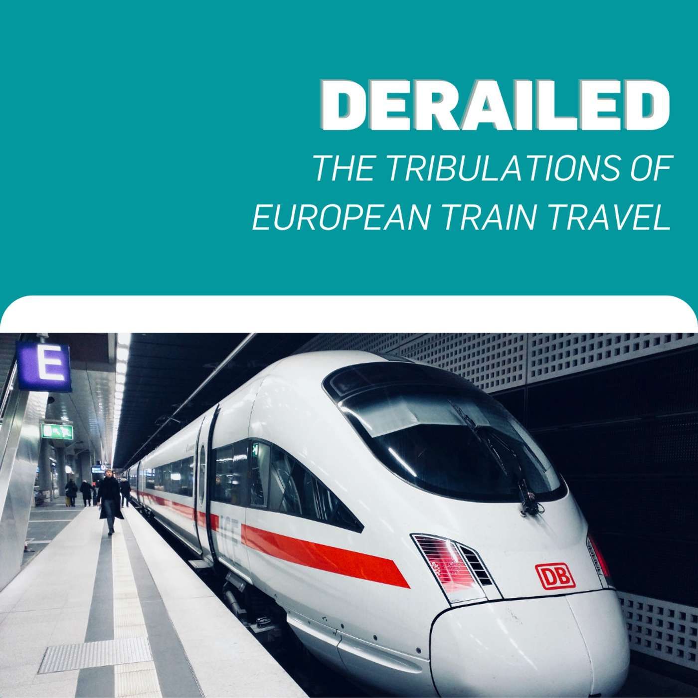 DERAILED – The tribulations of European train travel.