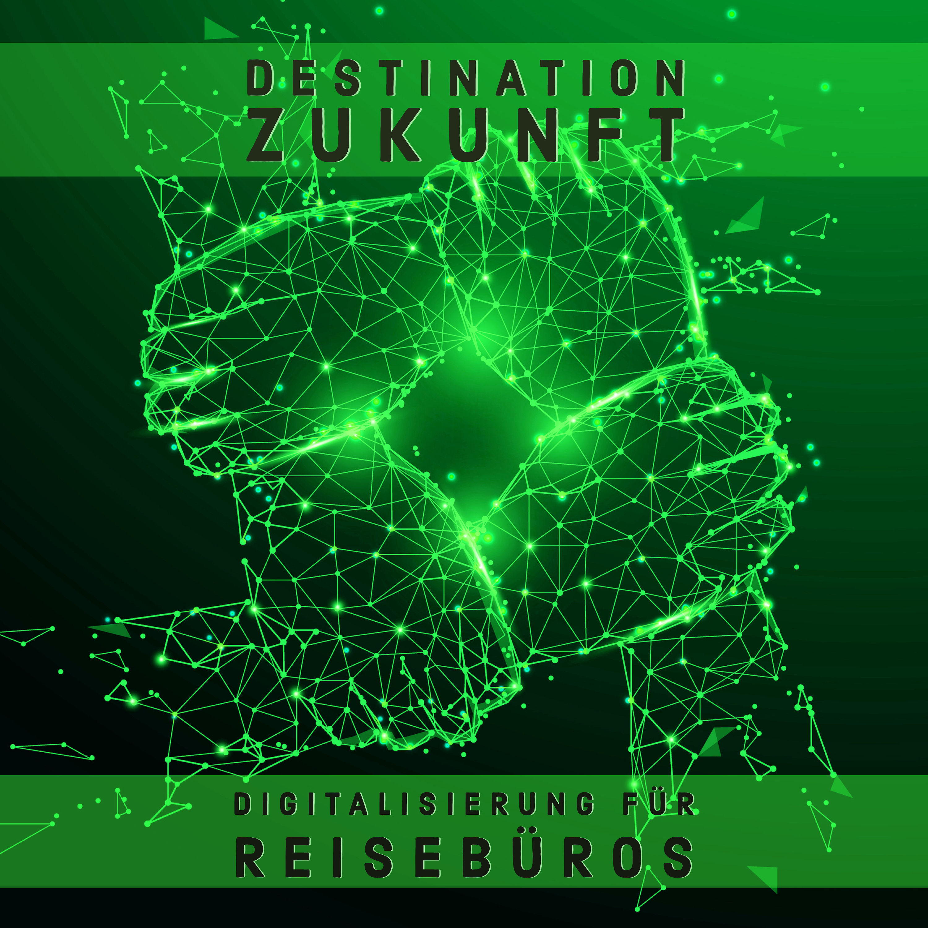 Destination Zukunft - Digitalisierung für Reisebüros