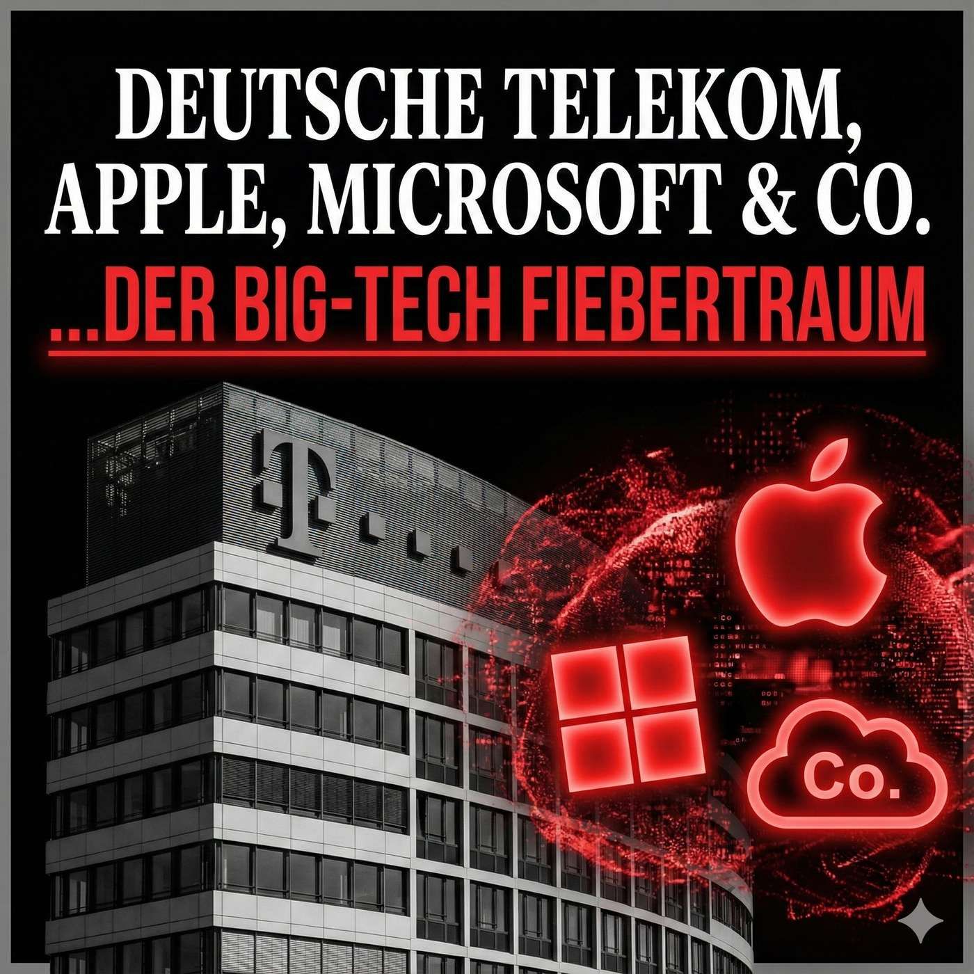 Deutsche Telekom, Apple, Microsoft und Co - Der Big Tech Fiebertraum