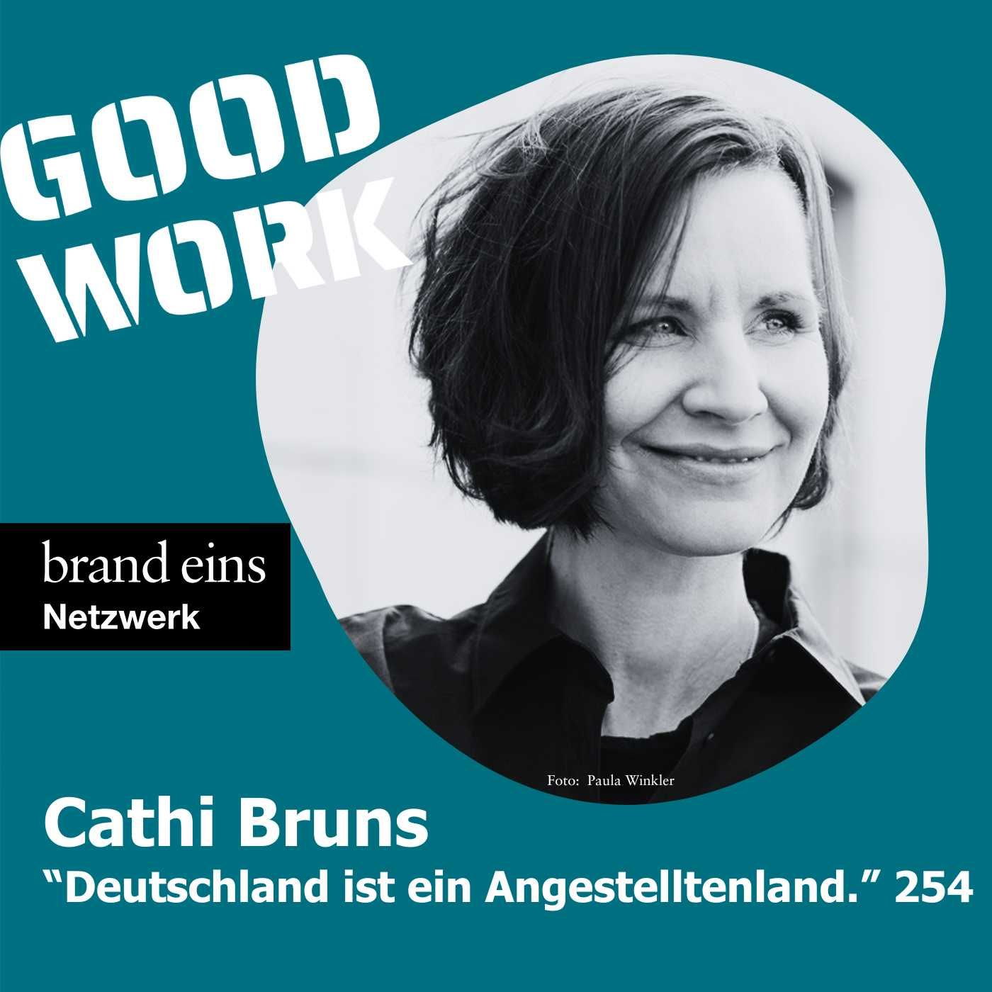 Deutschland ist ein Angestelltenland. Cathi Bruns (254)