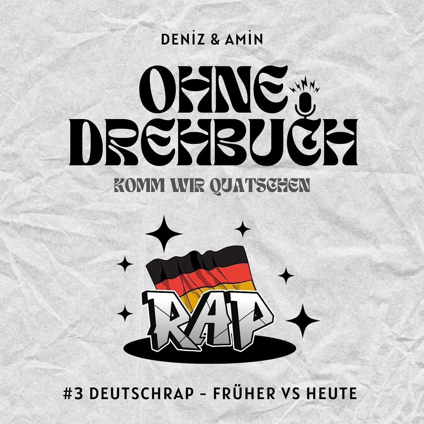 Deutschrap - Früher vs Heute | #3 Ohne Drehbuch Podcast