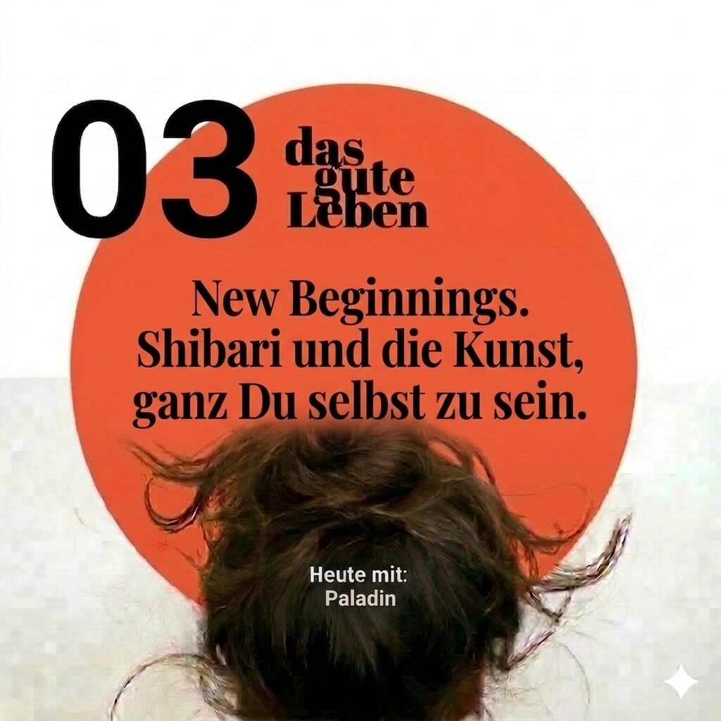 DGL 03 I New Beginnings. I Shibari und die Kunst, ganz Du selbst zu sein.