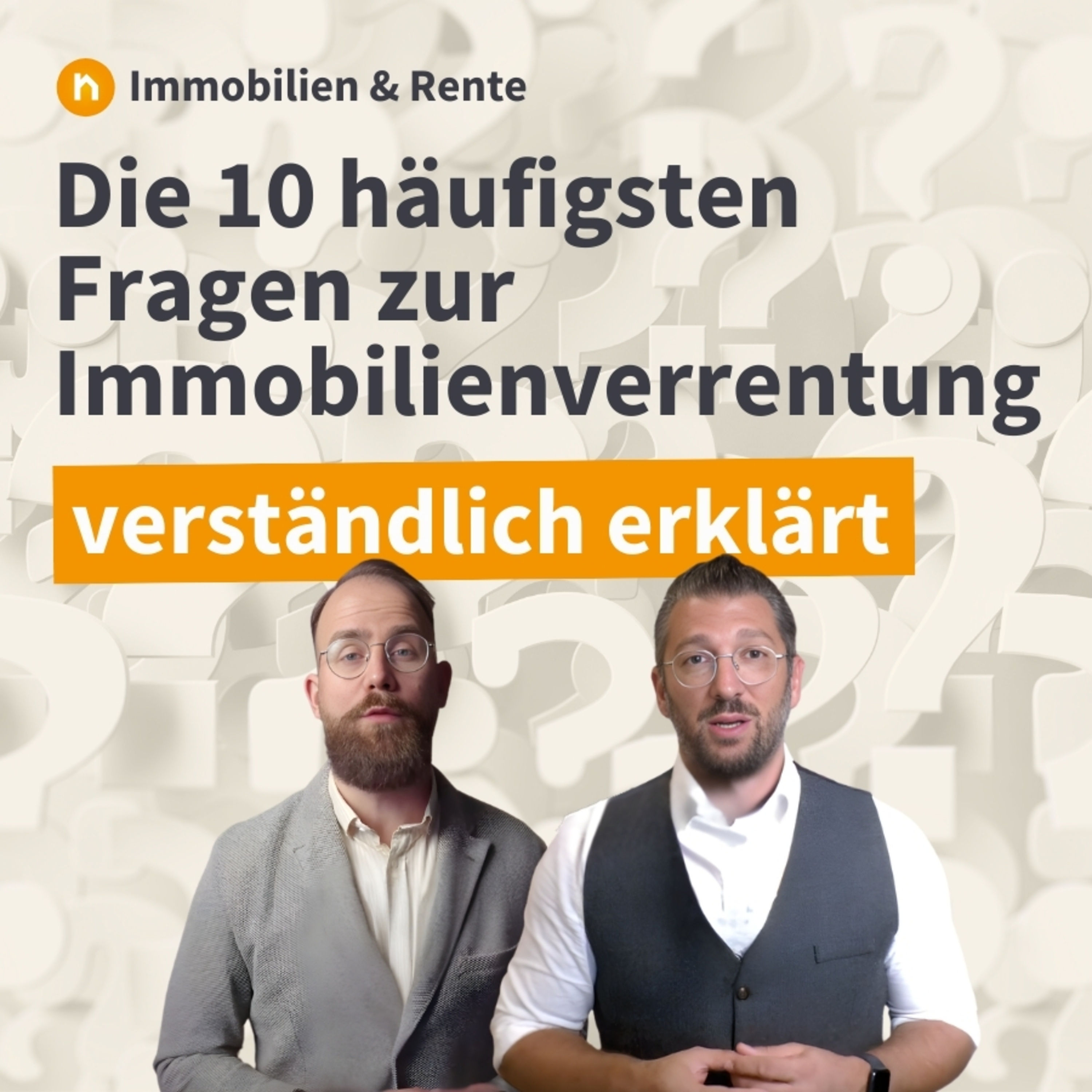 Die 10 häufigsten Fragen zur Immobilienverrentung einfach erklärt