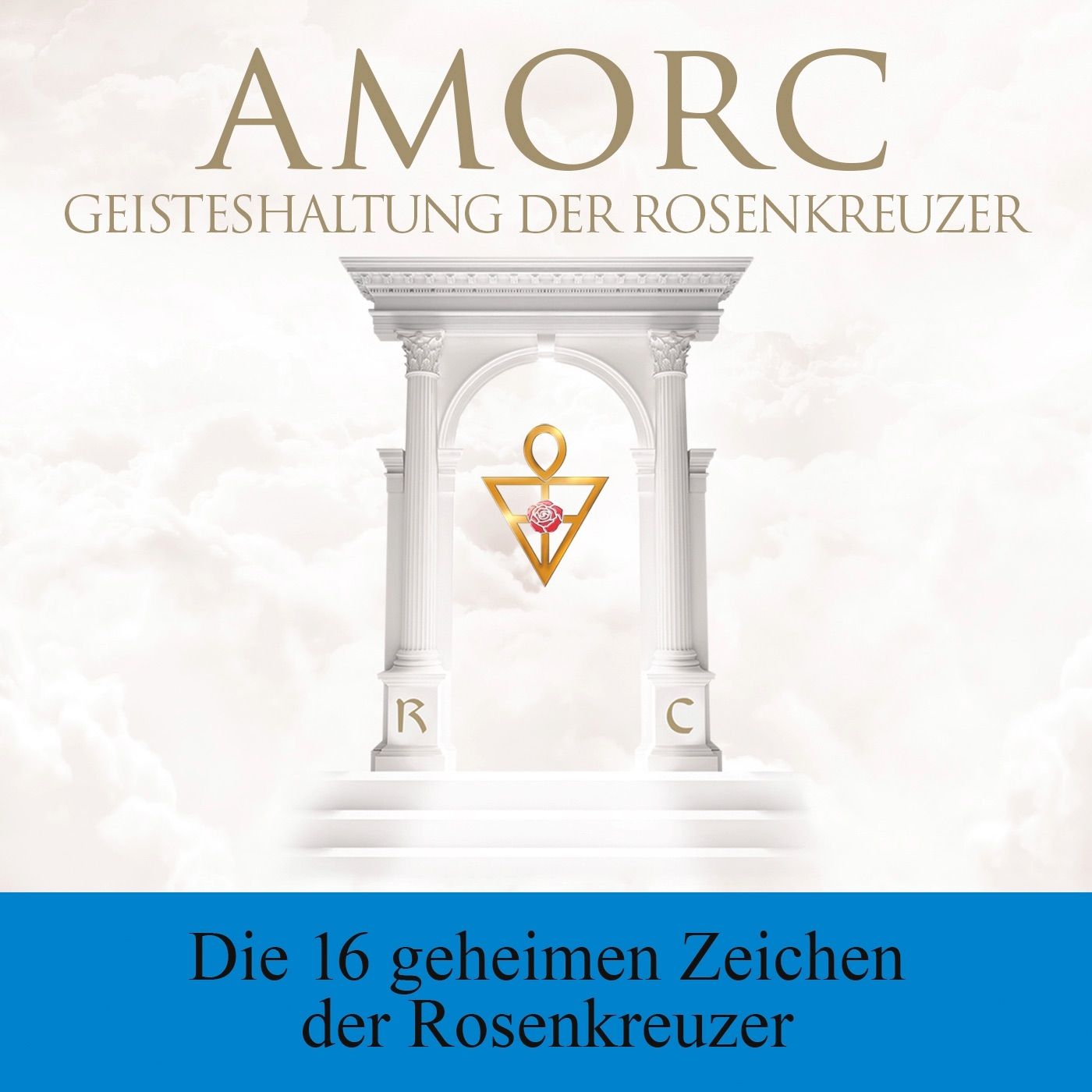 Die 16 geheimen Zeichen der Rosenkreuzer
