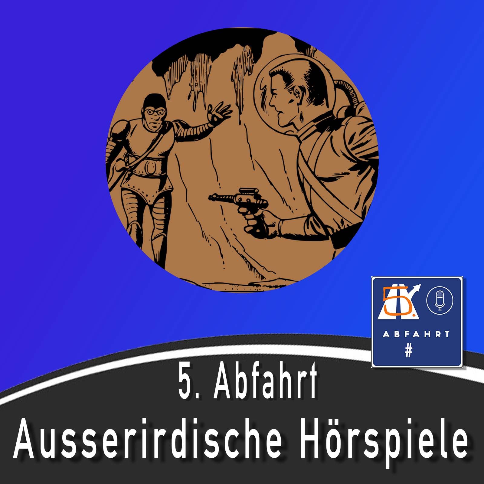 Die 5. Abfahrt - Ausserirdische Hörspiele