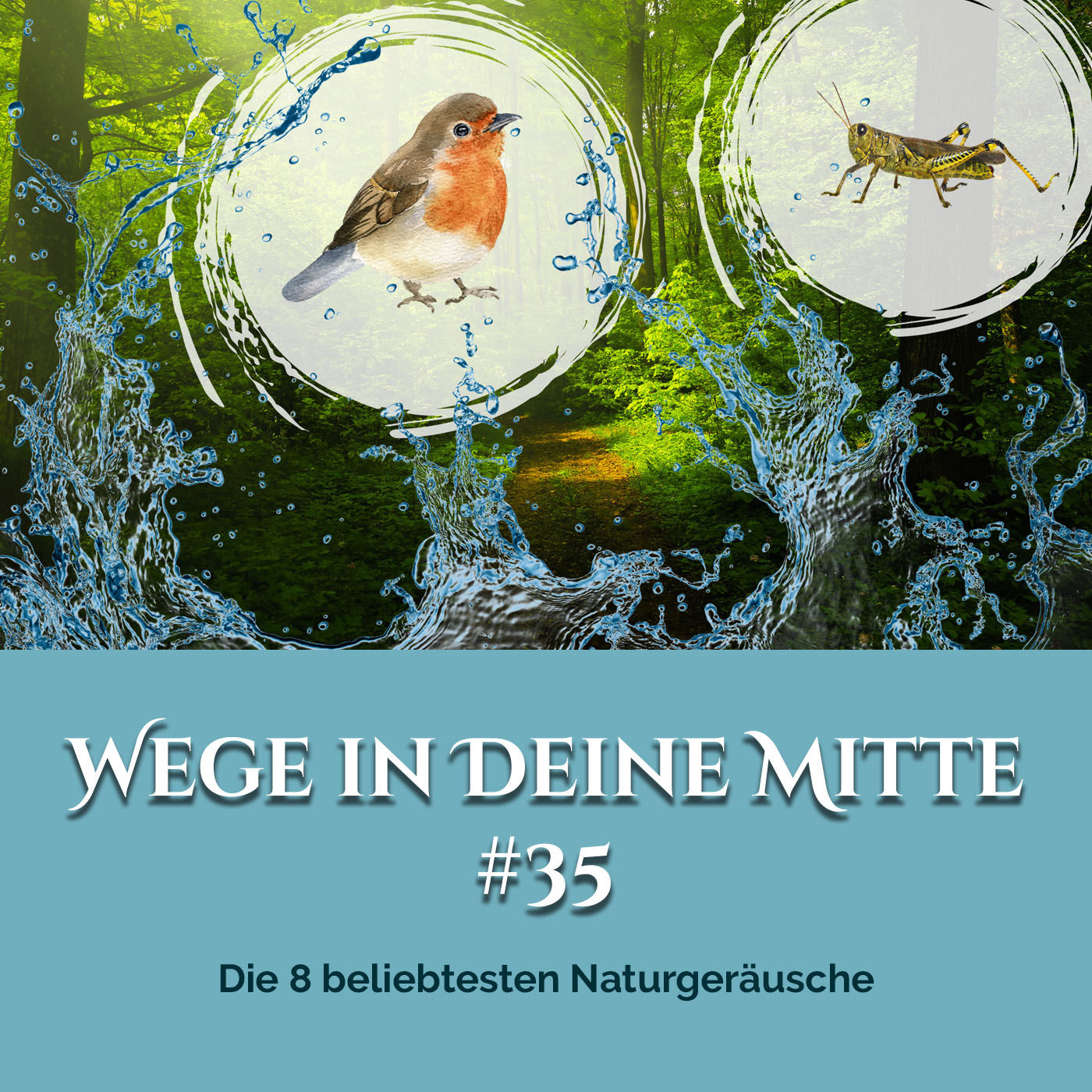 Die 8 beliebtesten Naturgeräusche (Episode 35)