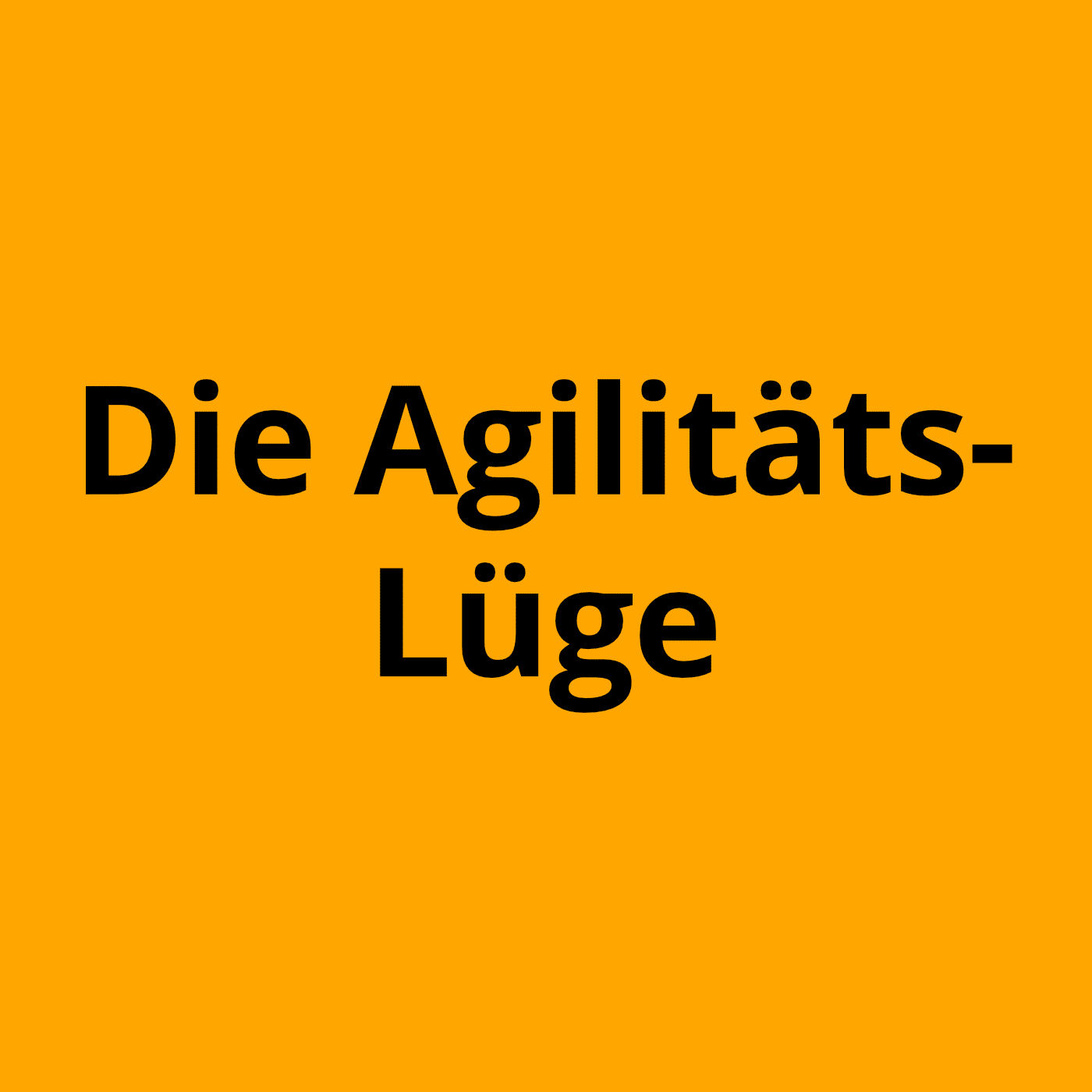 Die Agilitäts-Lüge (Sommerepisode 3)