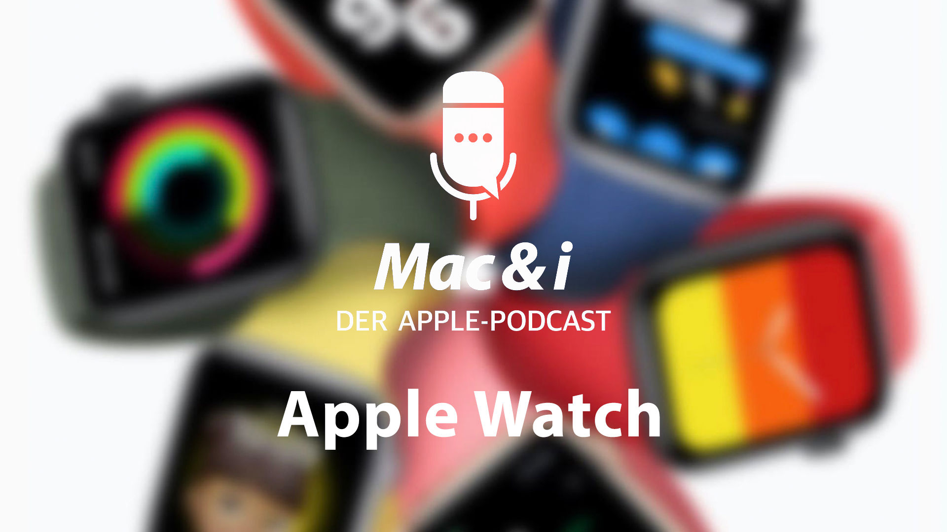 Die Apple Watch | Mac & i – Der Apple-Podcast