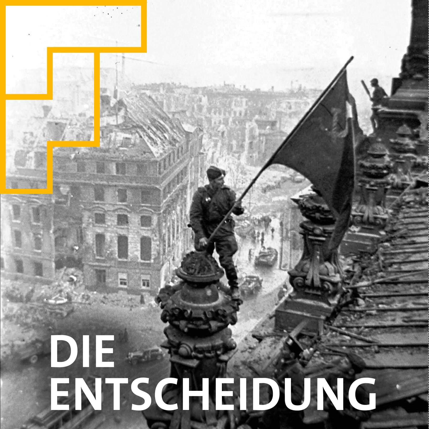 Die aufgezwungene Entscheidung: Der 8. Mai und die Deutschen