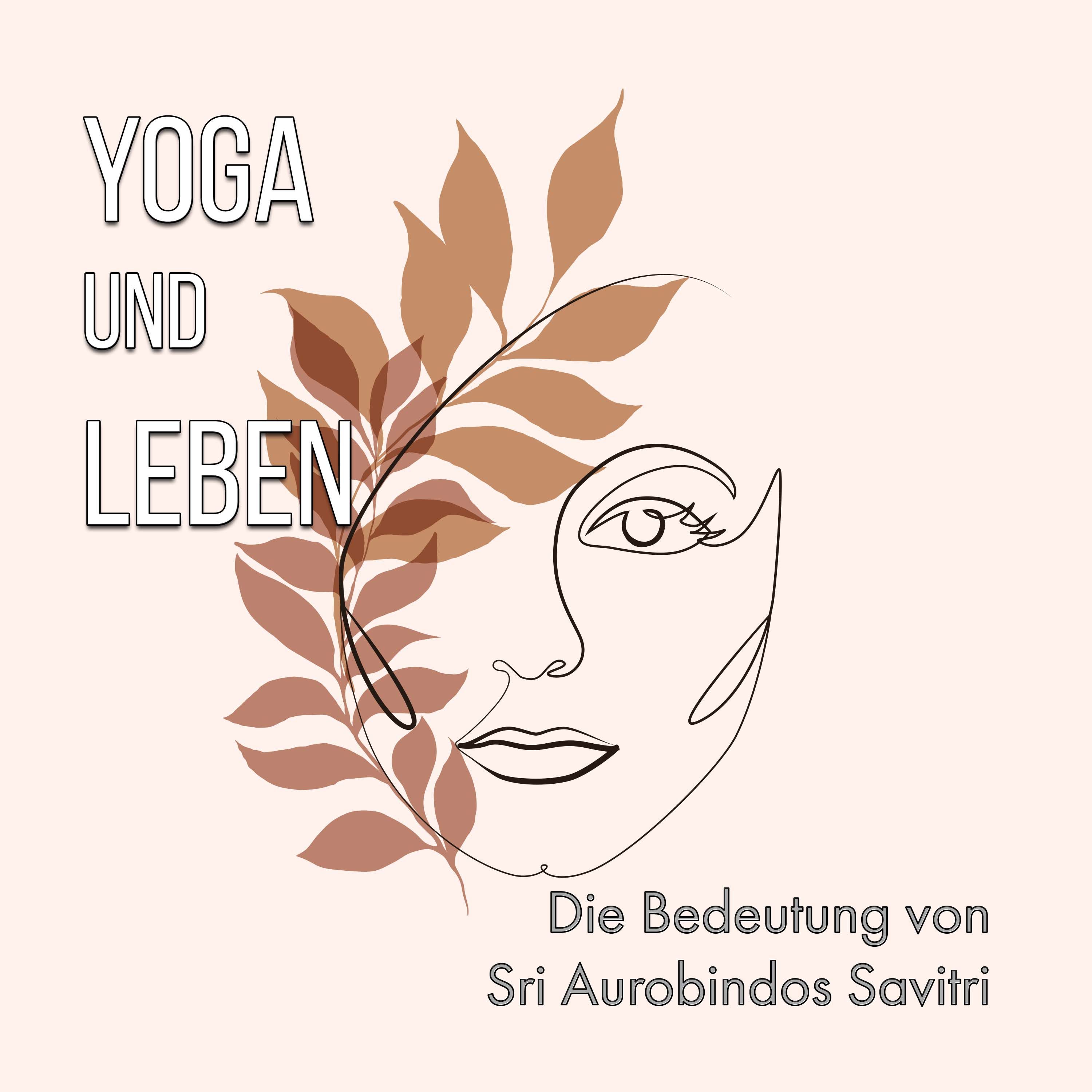 Die Bedeutung von Sri Aurobindos Savitri