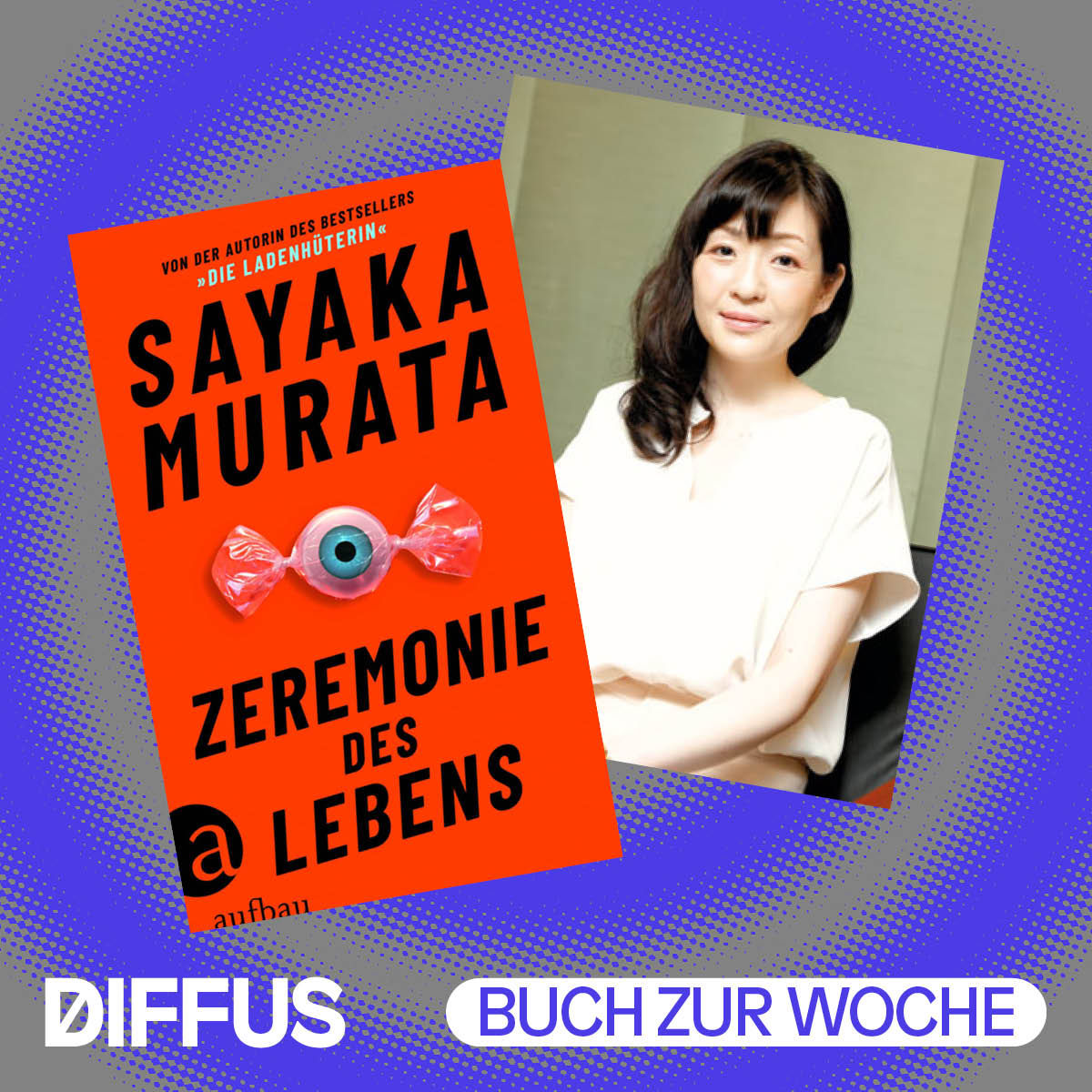 Die bizarre und poetische „Zeremonie des Lebens“ in den Storys von Sayaka Murata