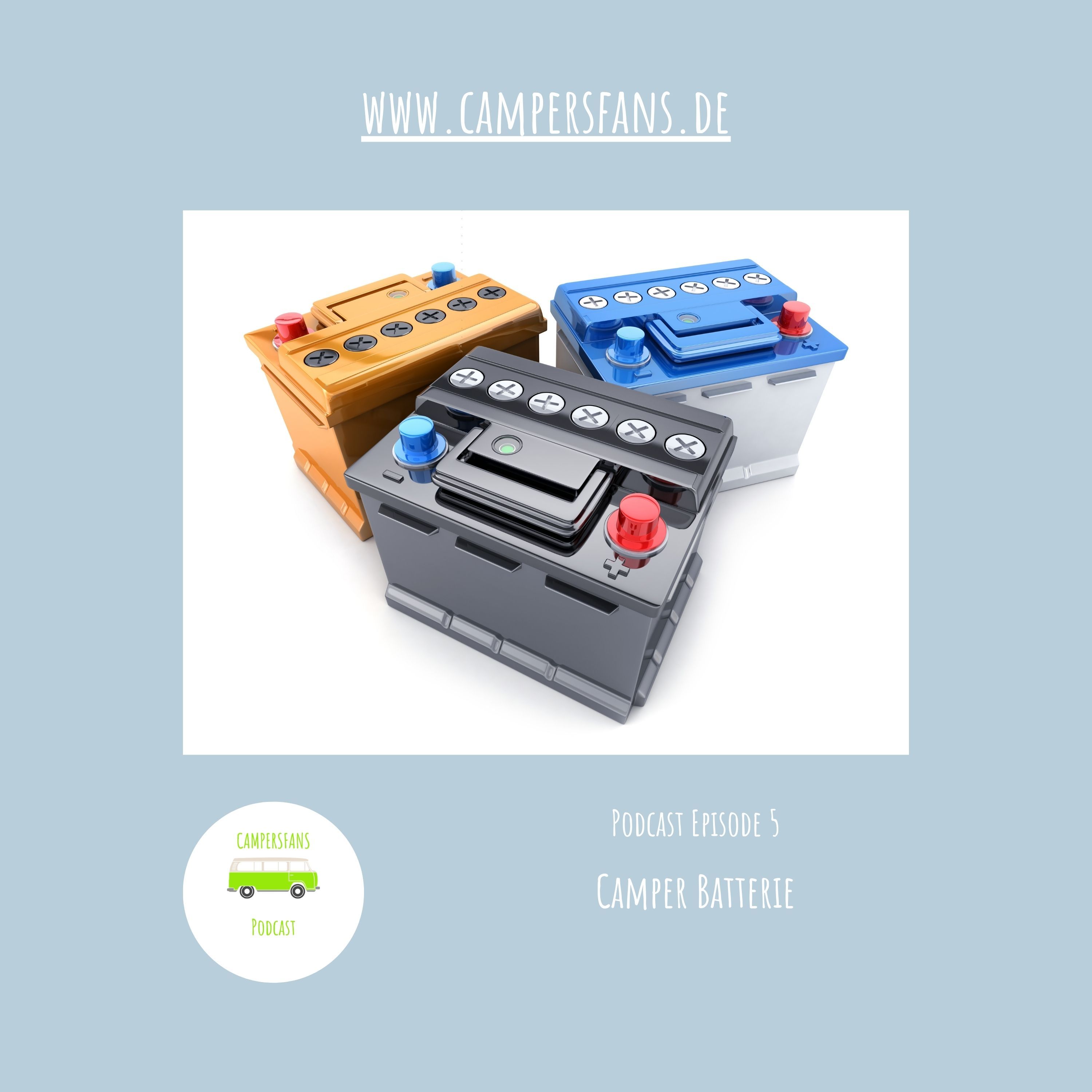 Die Camper Batterie - Wohnmobil Batterie