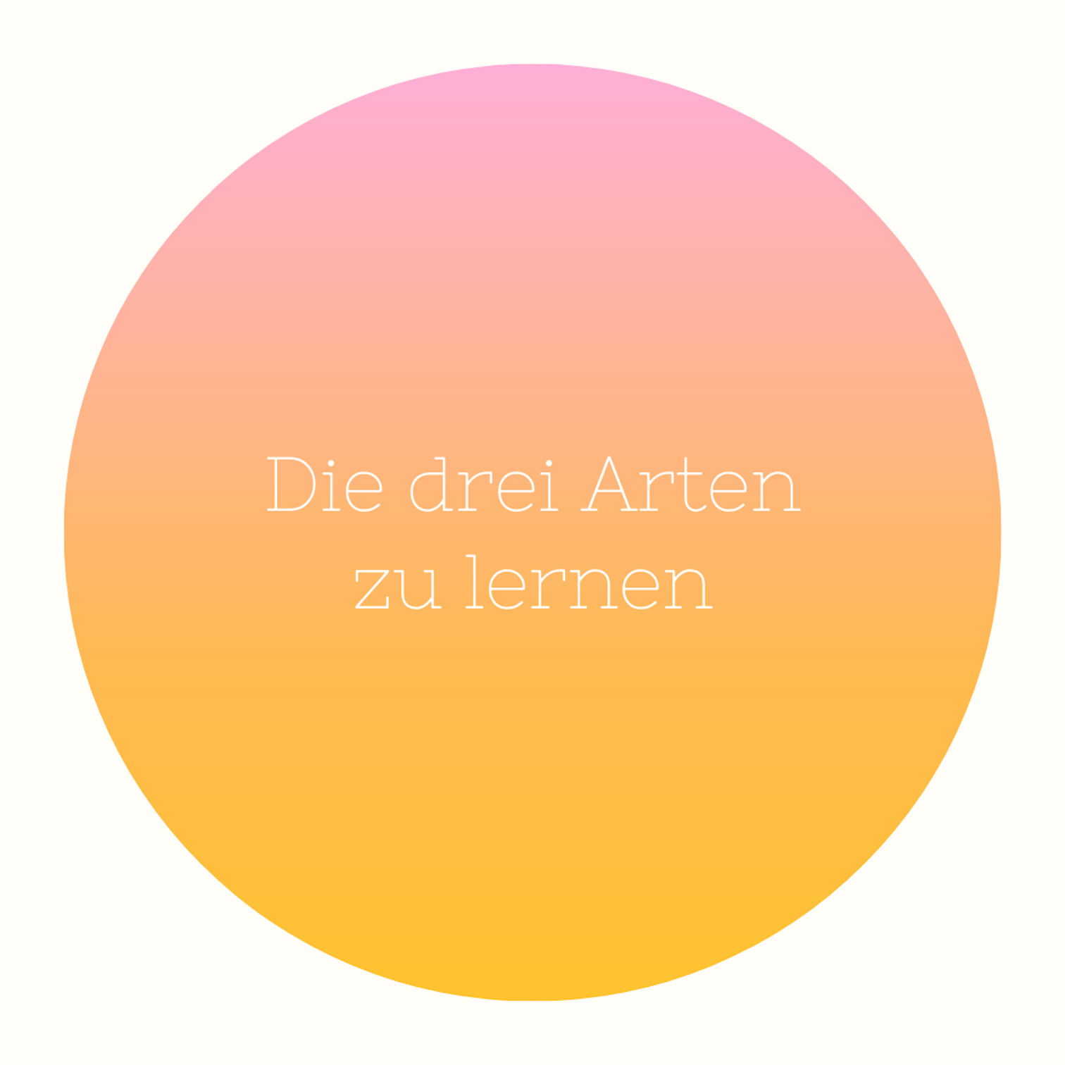 Die drei Arten zu lernen