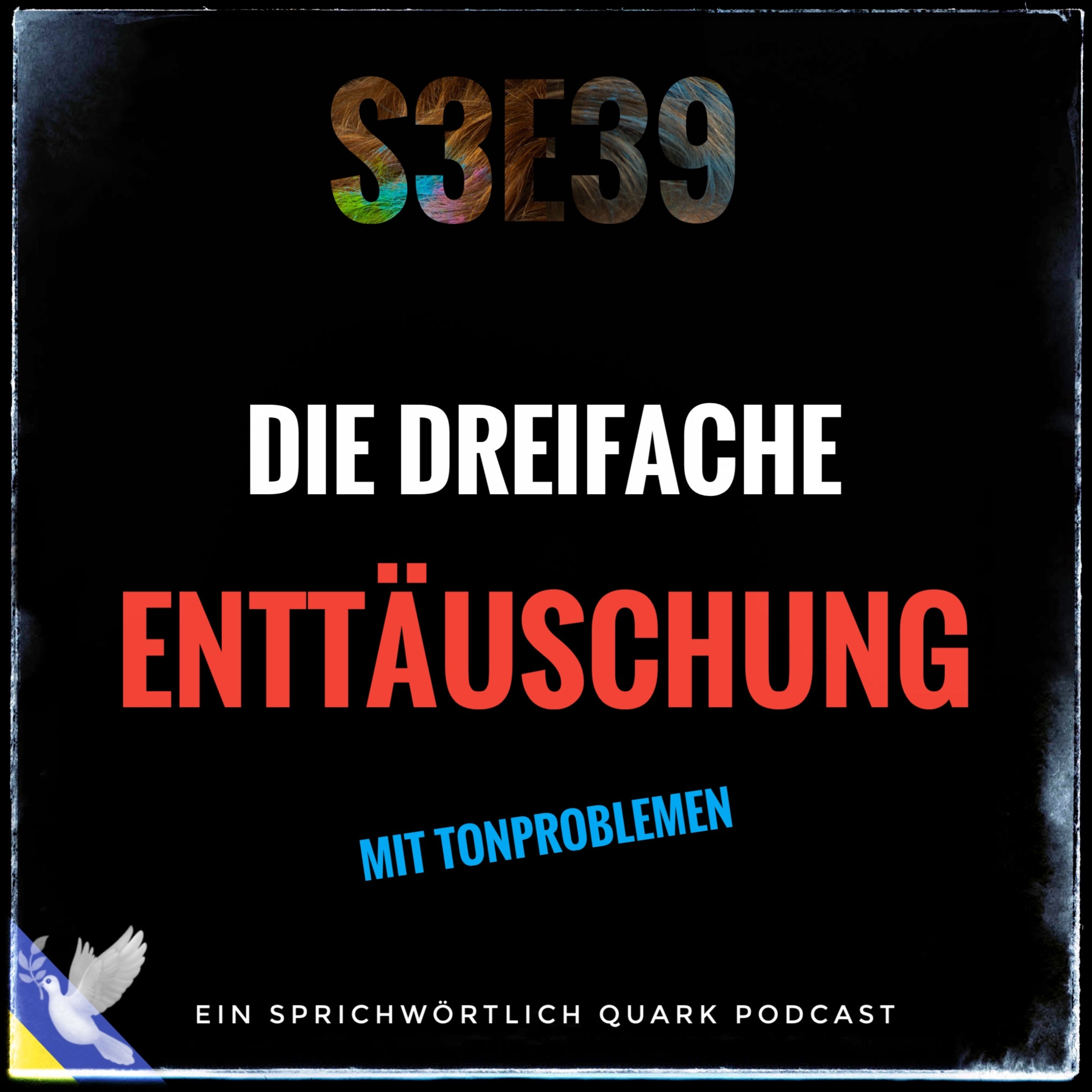Die dreifache Enttäuschung