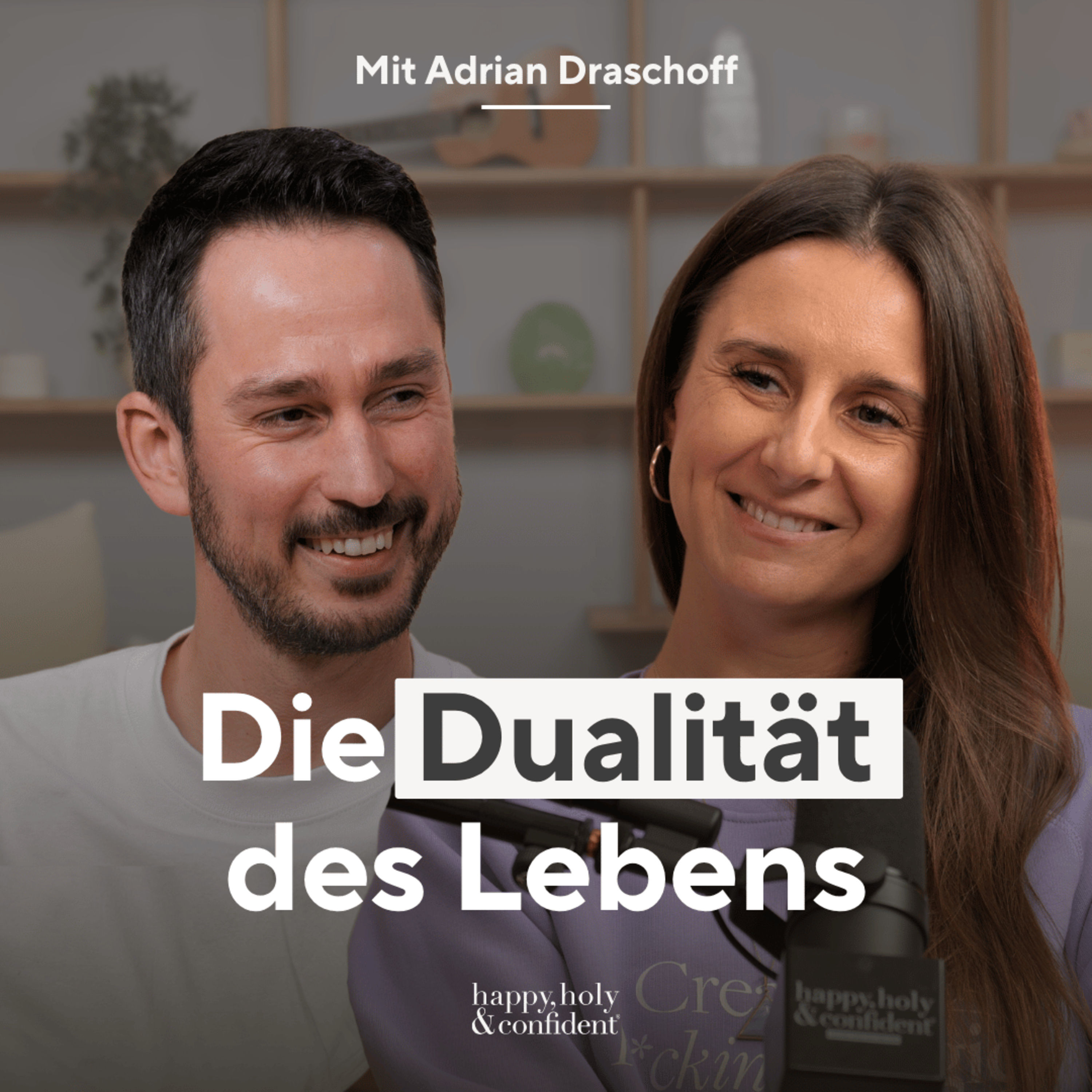 Die Dualität des Lebens: Schmerz, Liebe und Loslassen mit Adrian Draschoff