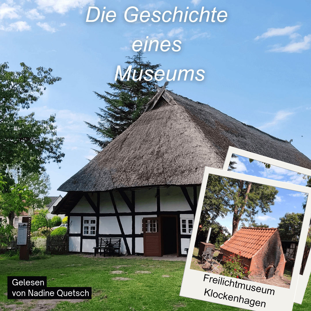Die Entstehung des Freilichtmuseums Klockenhagen
