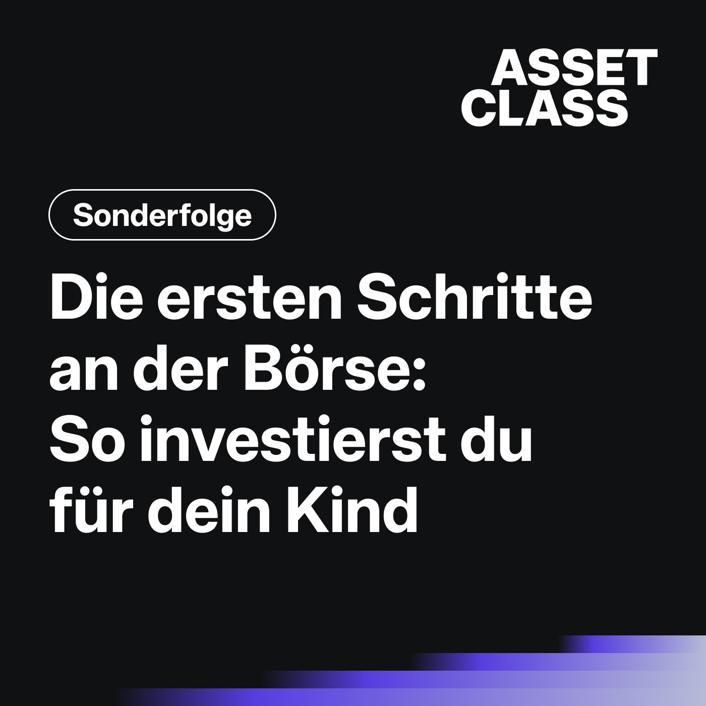 Die ersten Schritte an der Börse: So investierst du für dein Kind | Sonderfolge