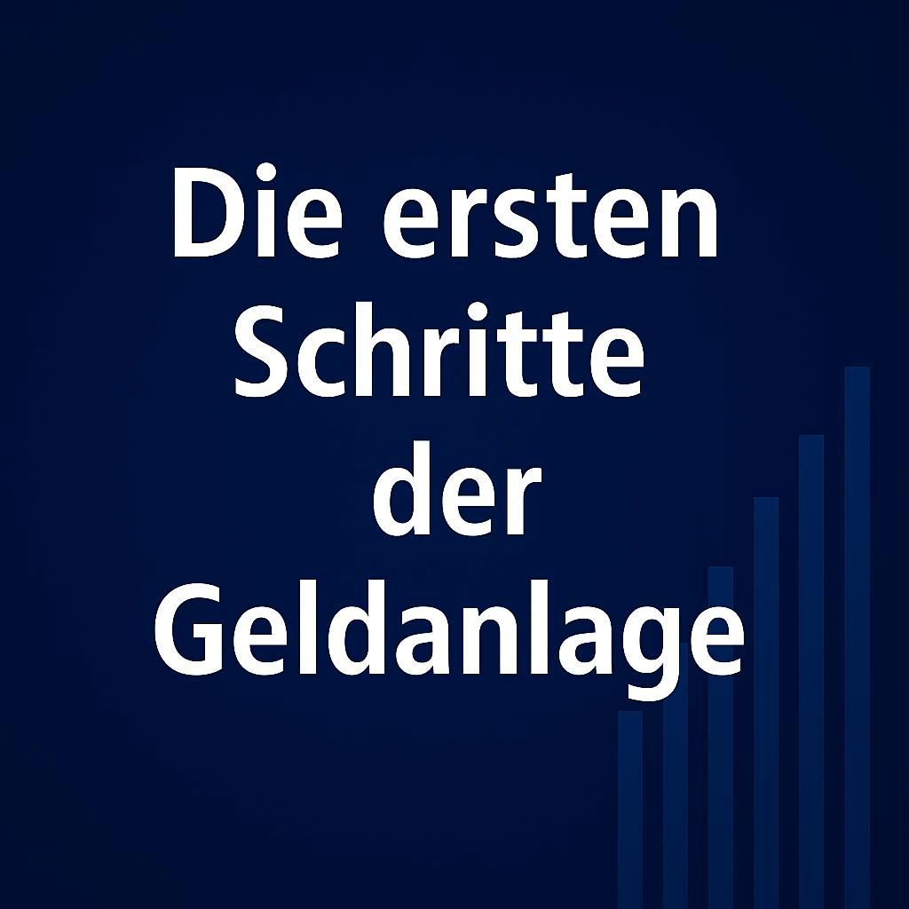 Die ersten Schritte der Geldanlage #1