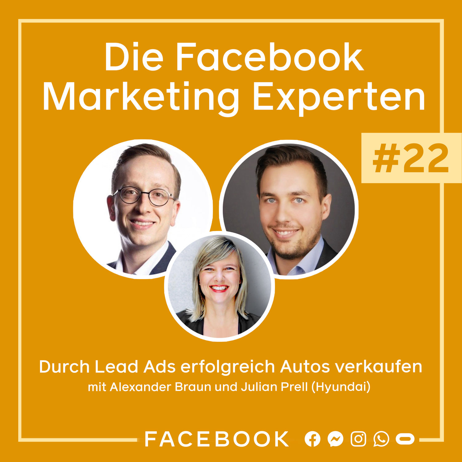 Die Experten #22 – Durch Lead Ads erfolgreich Autos verkaufen mit Alexander Braun und Julian Prell (Hyundai)