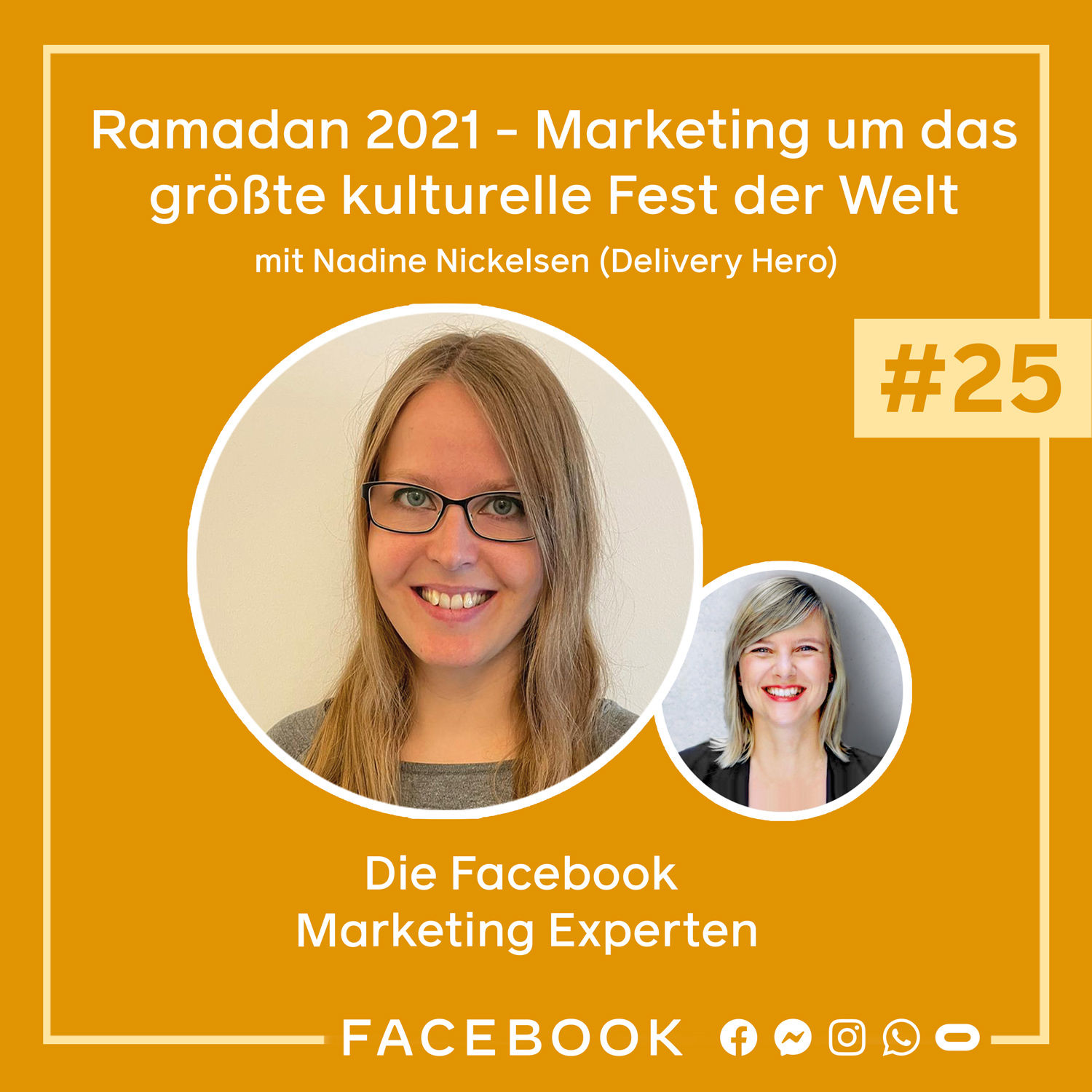 Die Experten #25 – Ramadan 2021: Marketing um das größte kulturelle Fest der Welt mit Nadine Nickelsen (Delivery Hero)