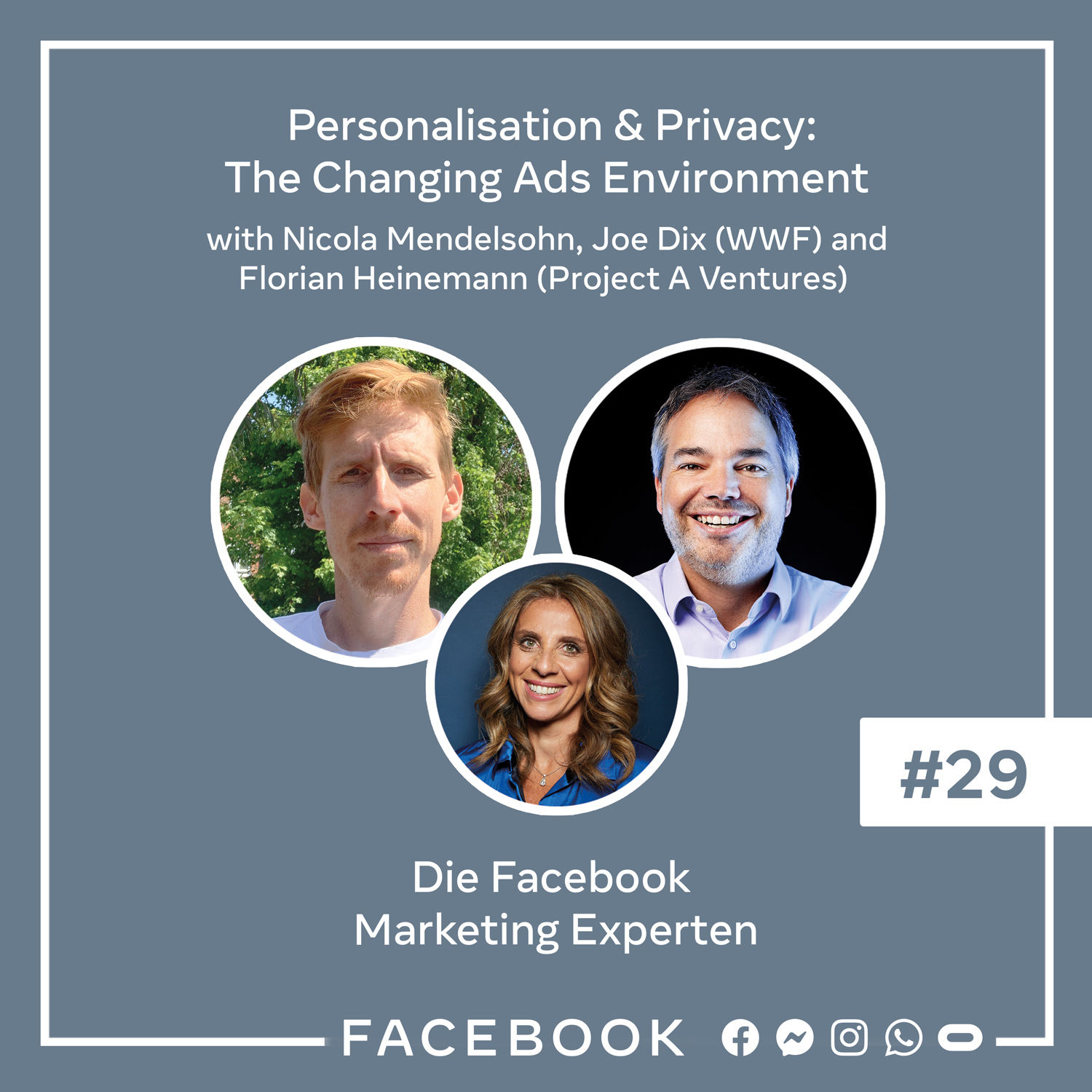 Die Experten #29 – Personalisation & Privacy: The Changing Ads Environment - a Facebook Marketing Summit Special