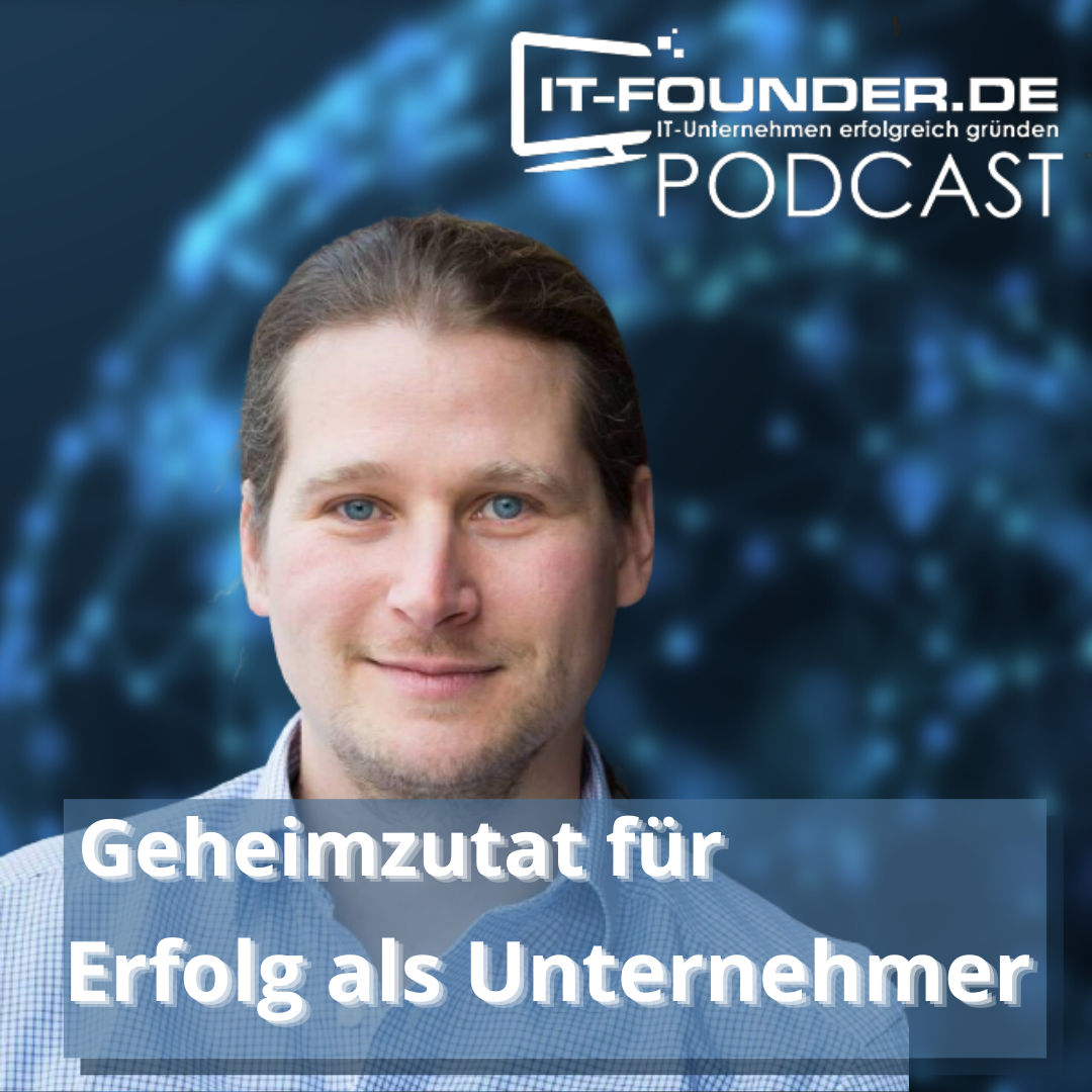 Die geheime Zutat für unglaublichen Erfolg als Unternehmer #178