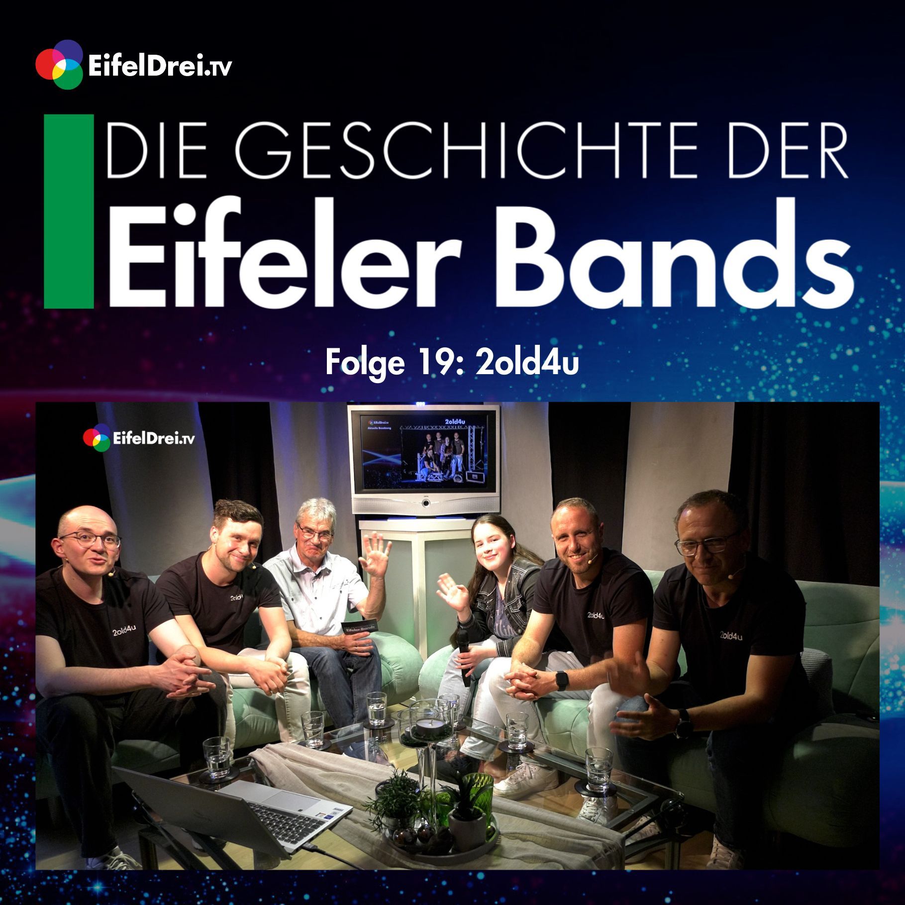 Die Geschichte der Eifeler Bands - Folge 19: 2old4u