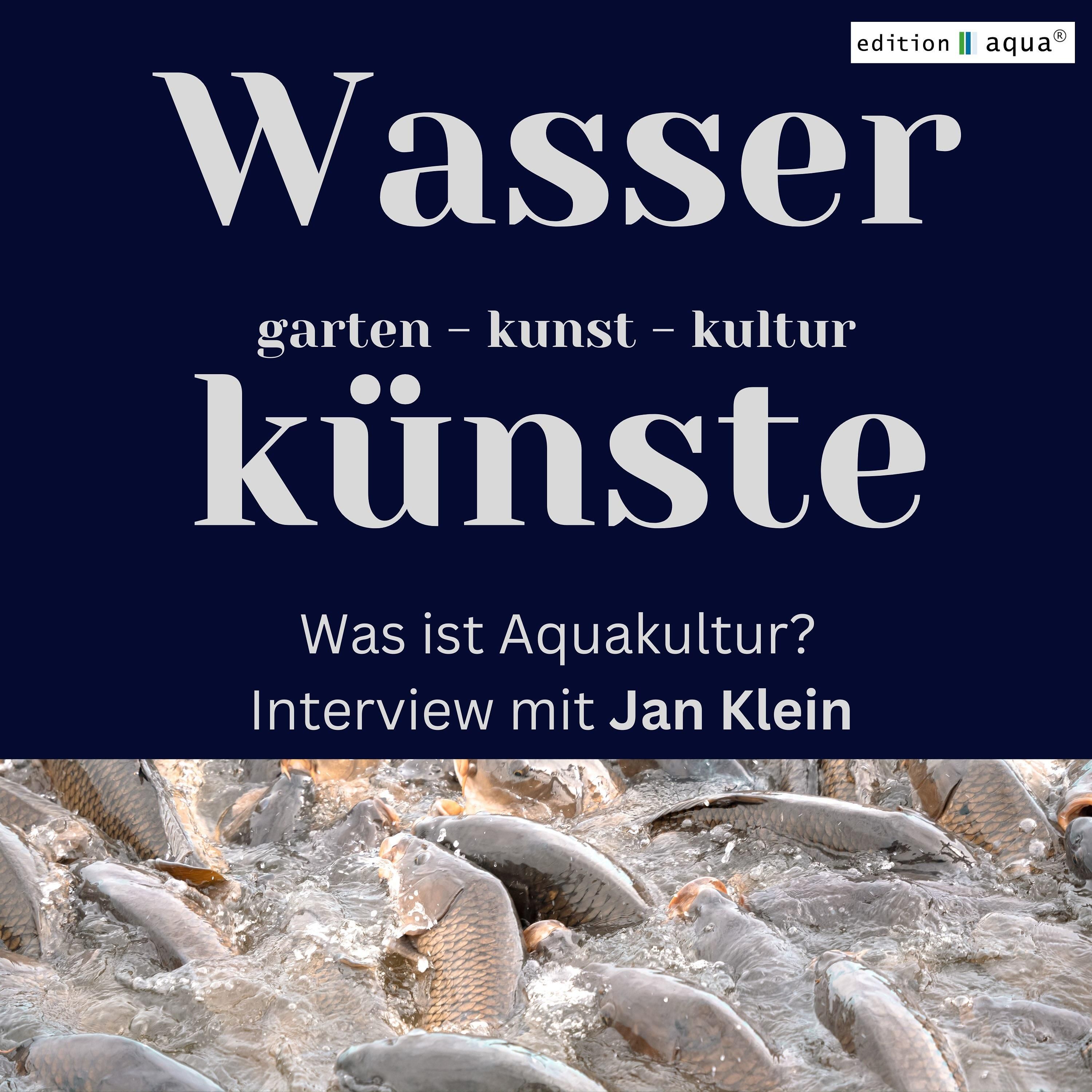 Die Geschichte von Wasser und Kultur = Aquakultur