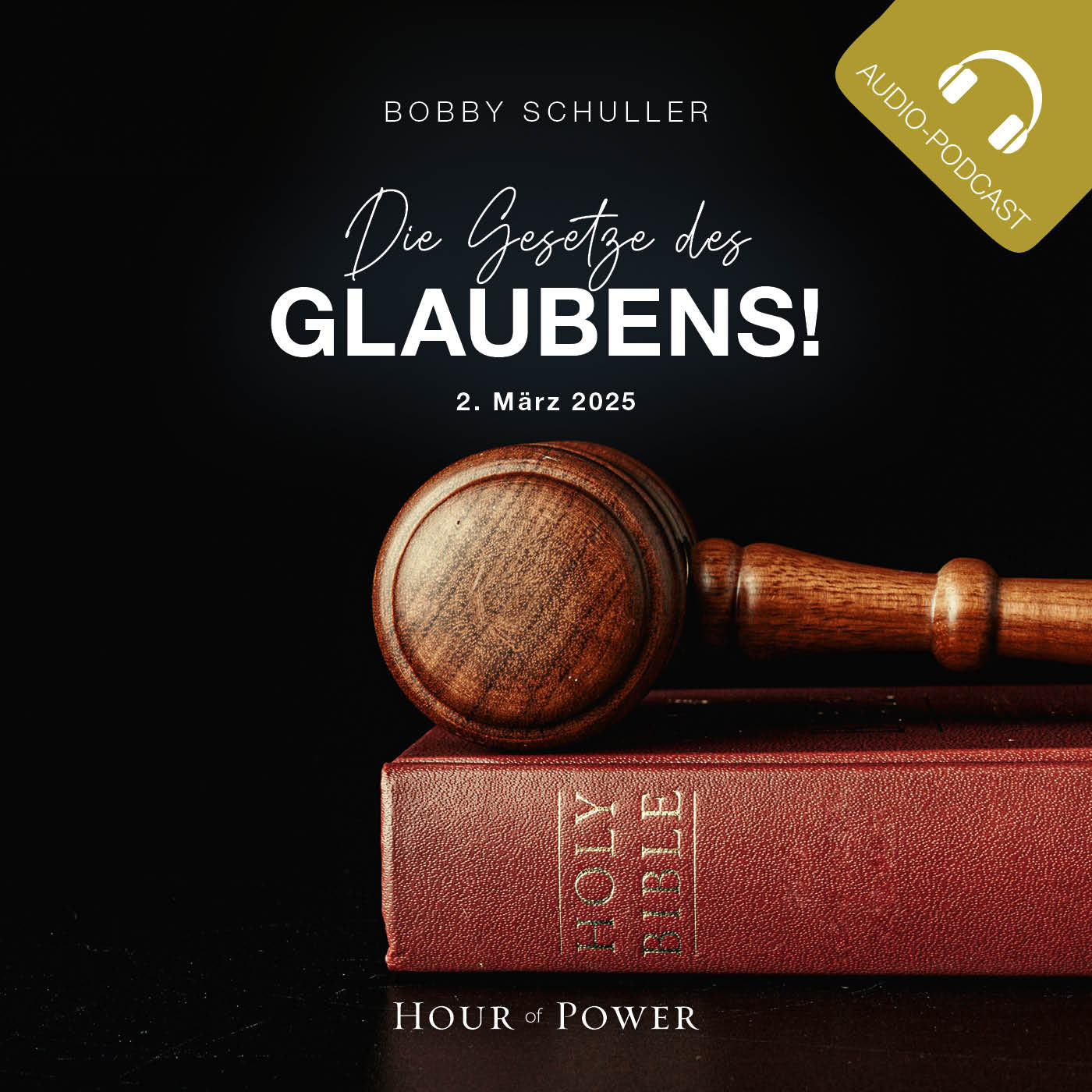 Die Gesetze des Glaubens! - Predigt von Bobby Schuller