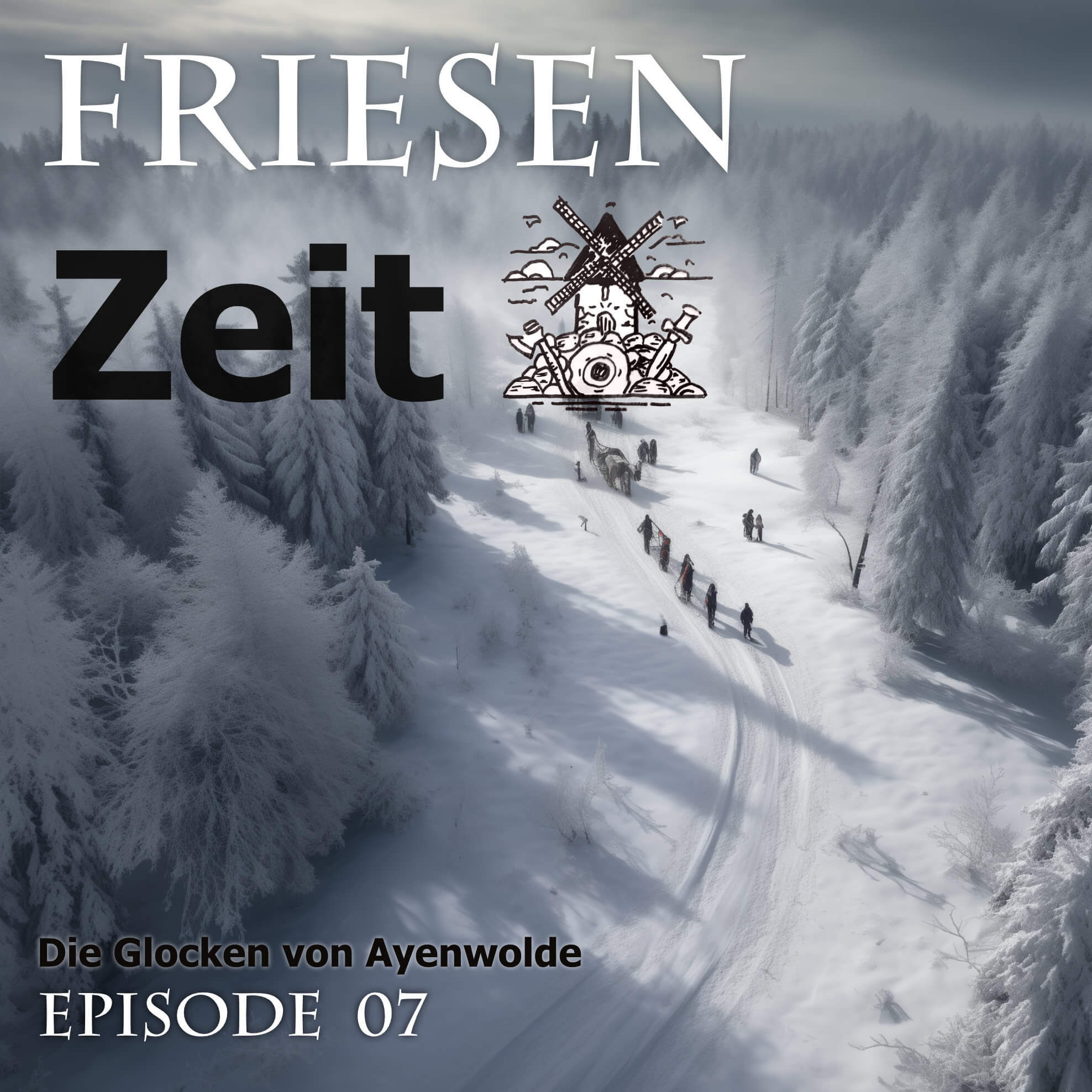Die Glocken von Ayenwolde - Friesenzeit Podcast Folge 7