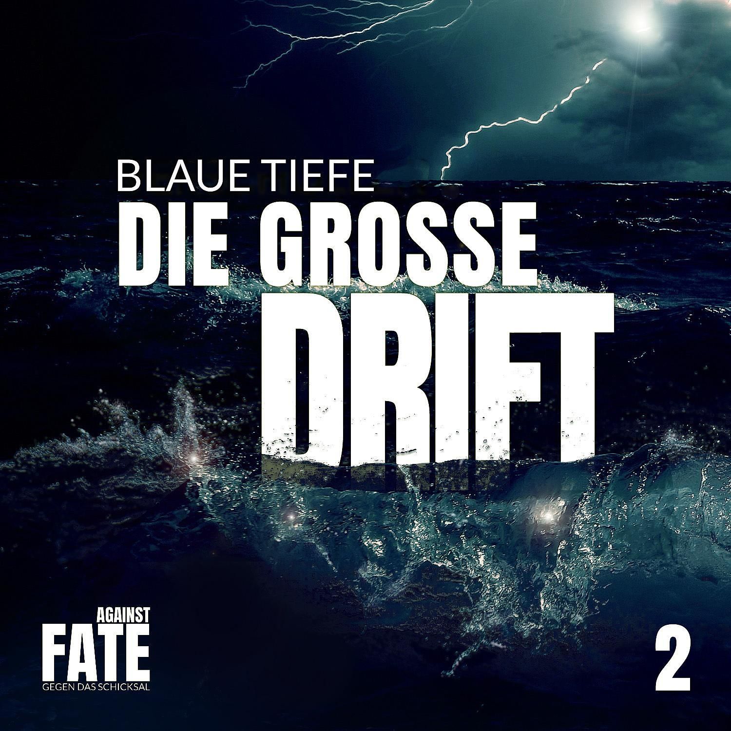 Die große Drift 2: Blaue Tiefe