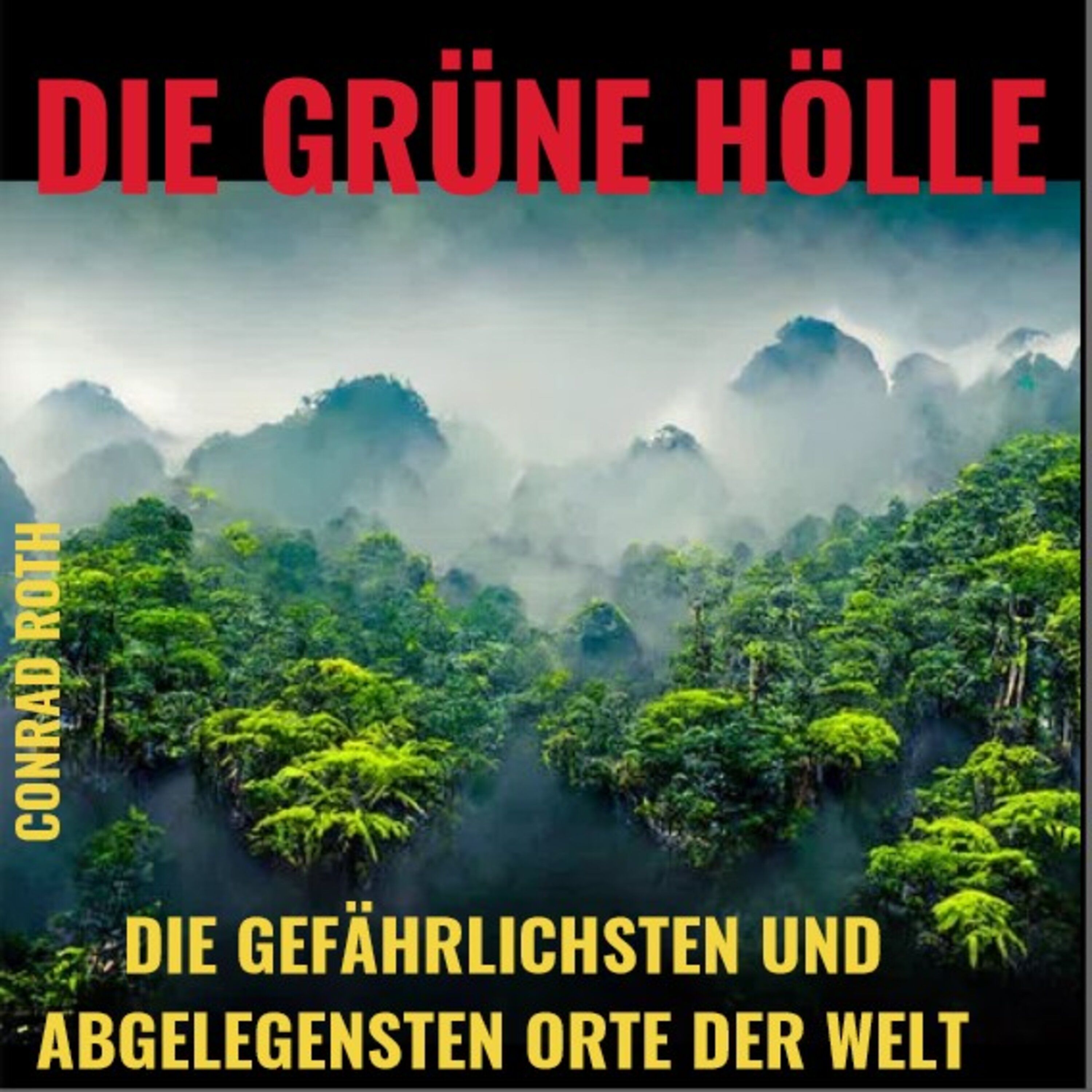 DIE GRÜNE HÖLLE