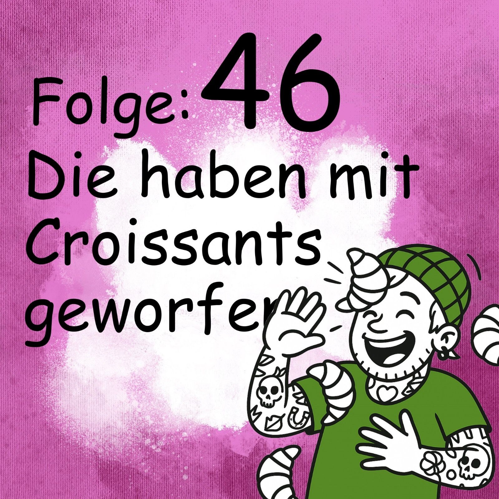 Die haben mit Croissants geworfen