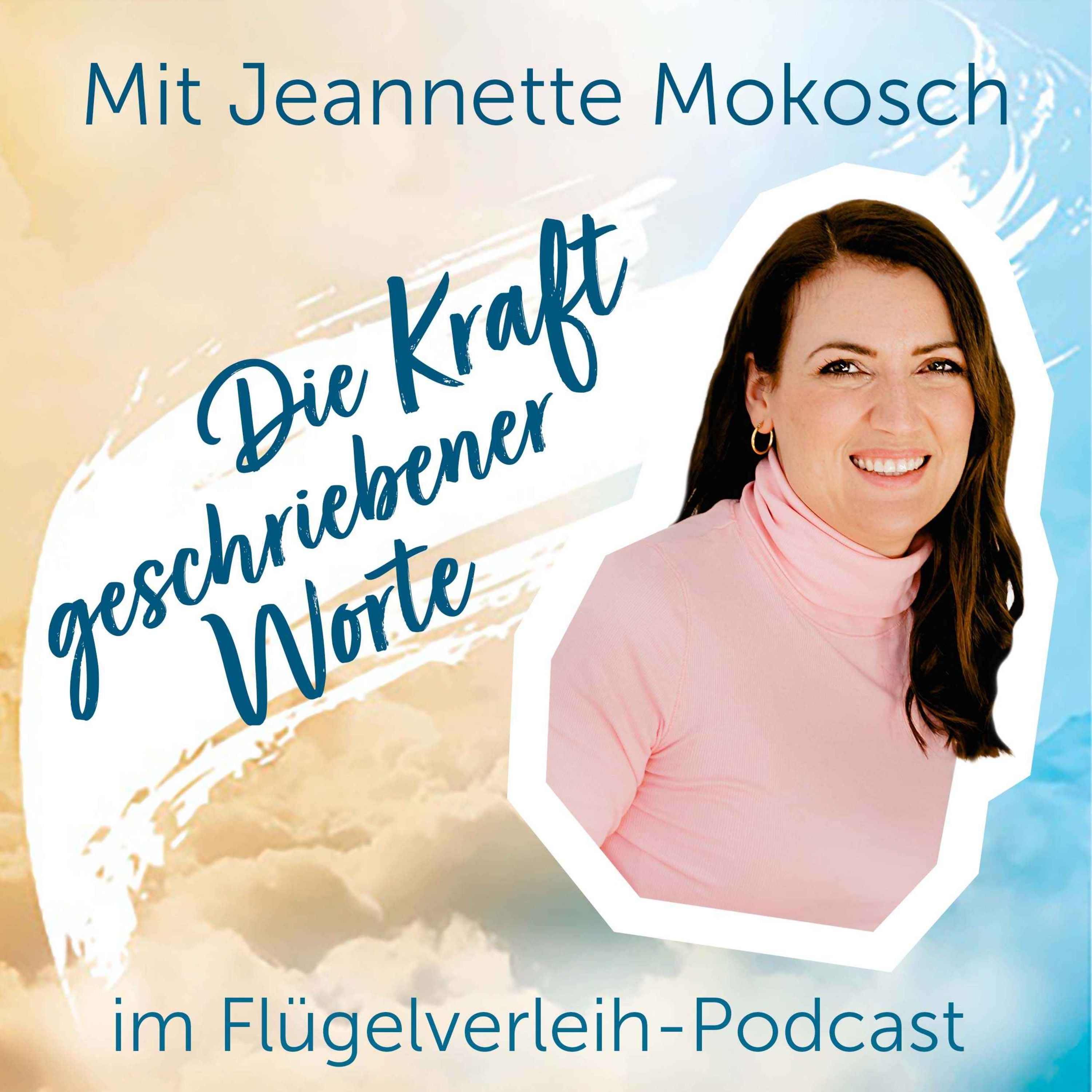 Die Kraft geschriebener Worte - mit Jeannette Mokosch