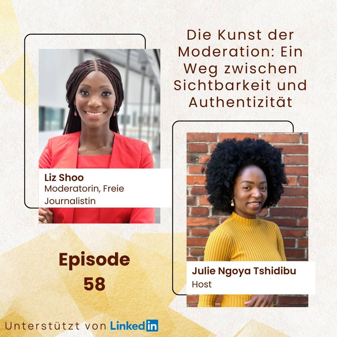 Die Kunst der Moderation: Ein Weg zwischen Sichtbarkeit und Authentizität; mit Liz Shoo