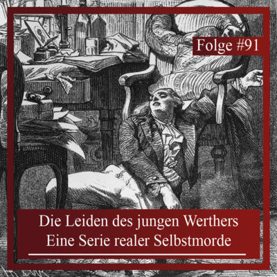 Die Leiden des jungen Werthers. Eine Serie realer Selbstmorde