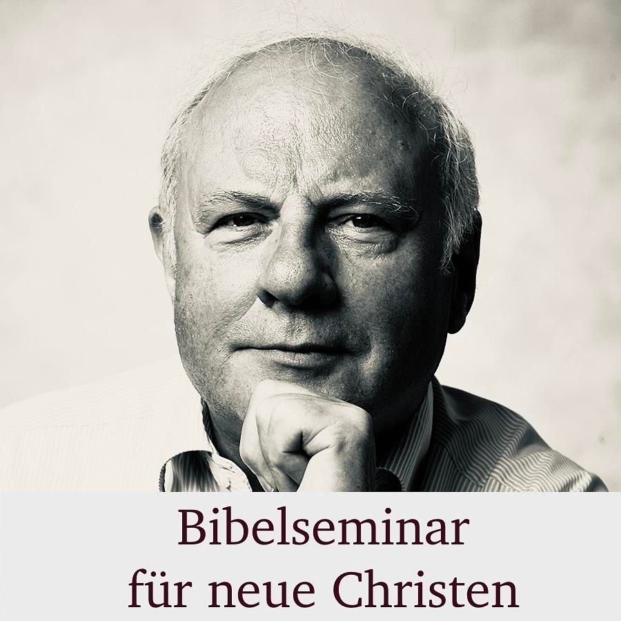 Die Leitung Gottes suchen- Bibelseminar für neue Christen