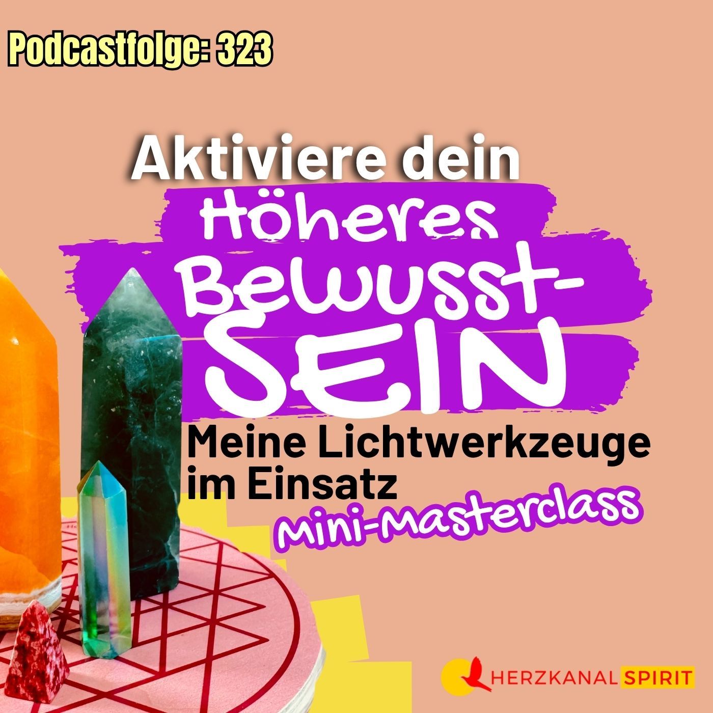 Die Macht der Lichtwerkzeuge: Aktiviere dein Höheres Bewusstsein