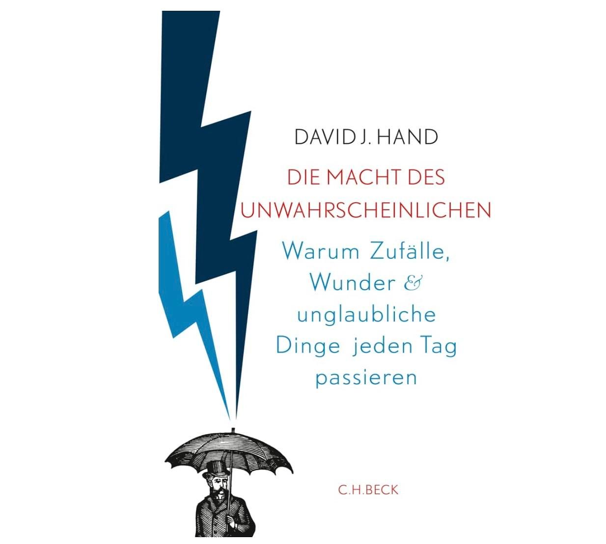 Die Macht des Unwahrscheinlichen – Warum Zufälle, Wunder und extreme Ereignisse ganz normal sind