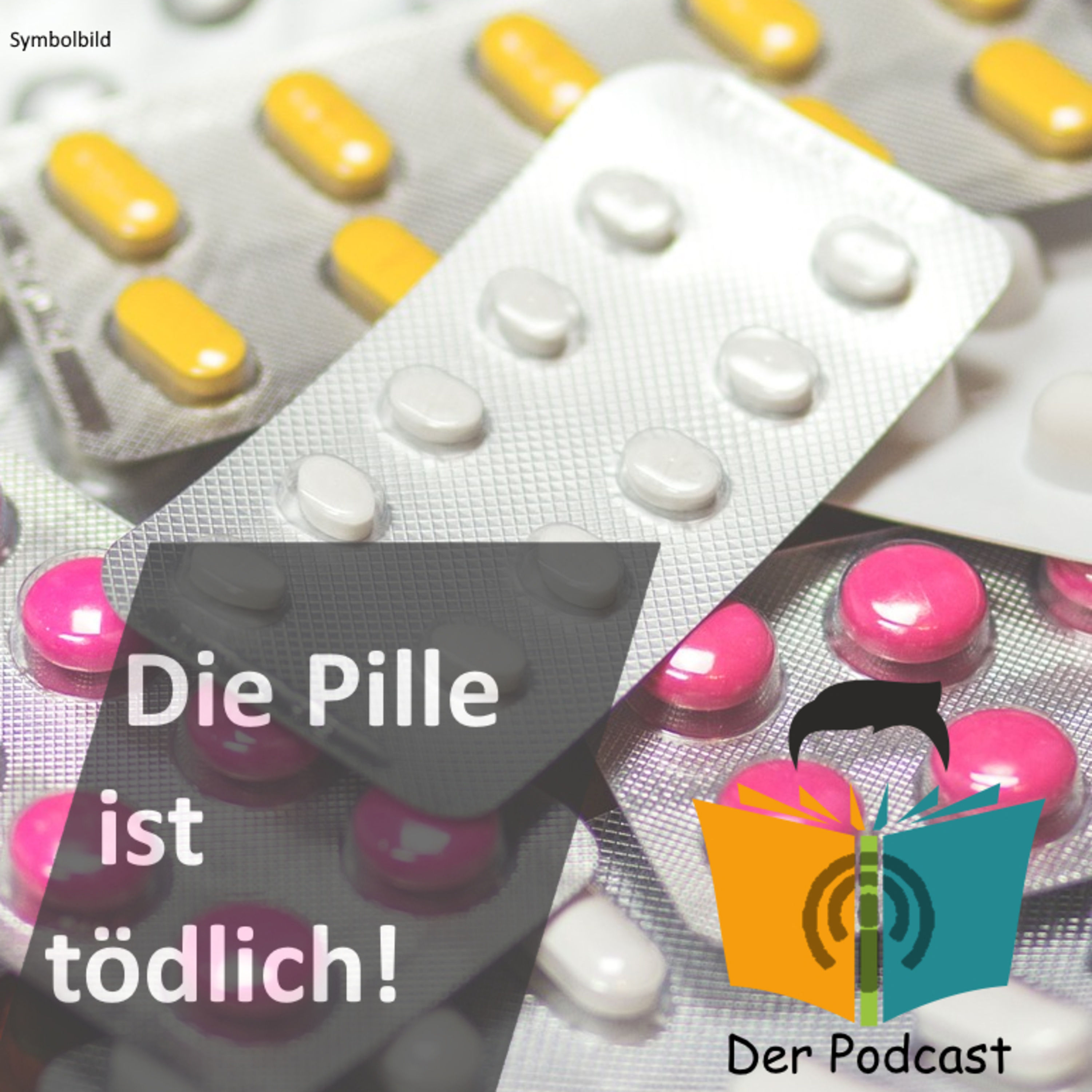 "Die Pille ist tödlich!" - IstDasFakt?!